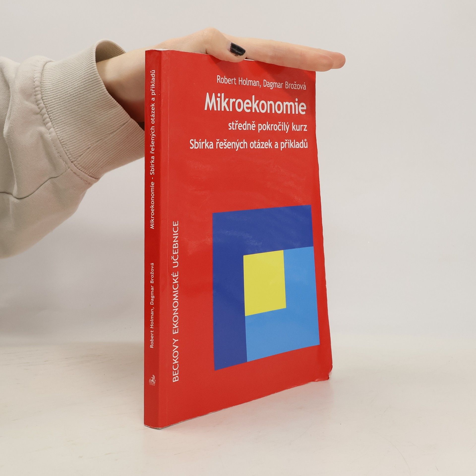Mikroekonomie. Středně pokročilý kurz. Sbírka řešených otázek a příkladů