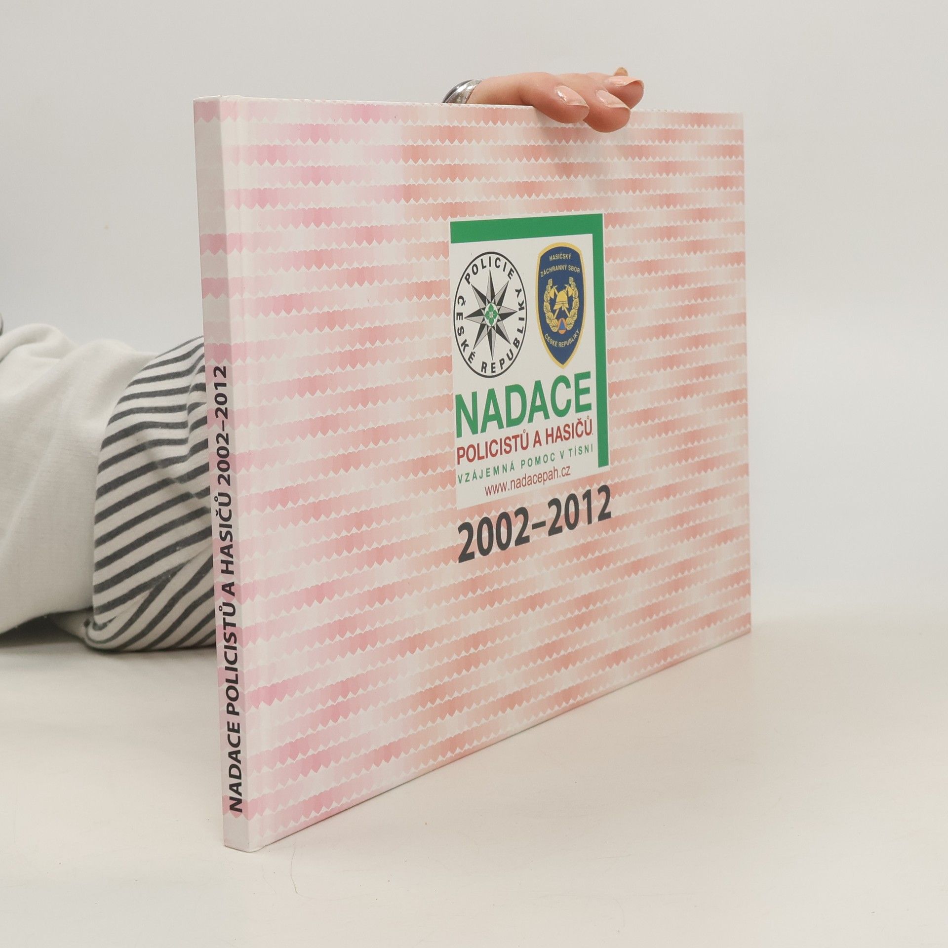 Auteurscollectief Nadace policistů a hasičů: Vzájemná pomoc v tísni. 2002-2012