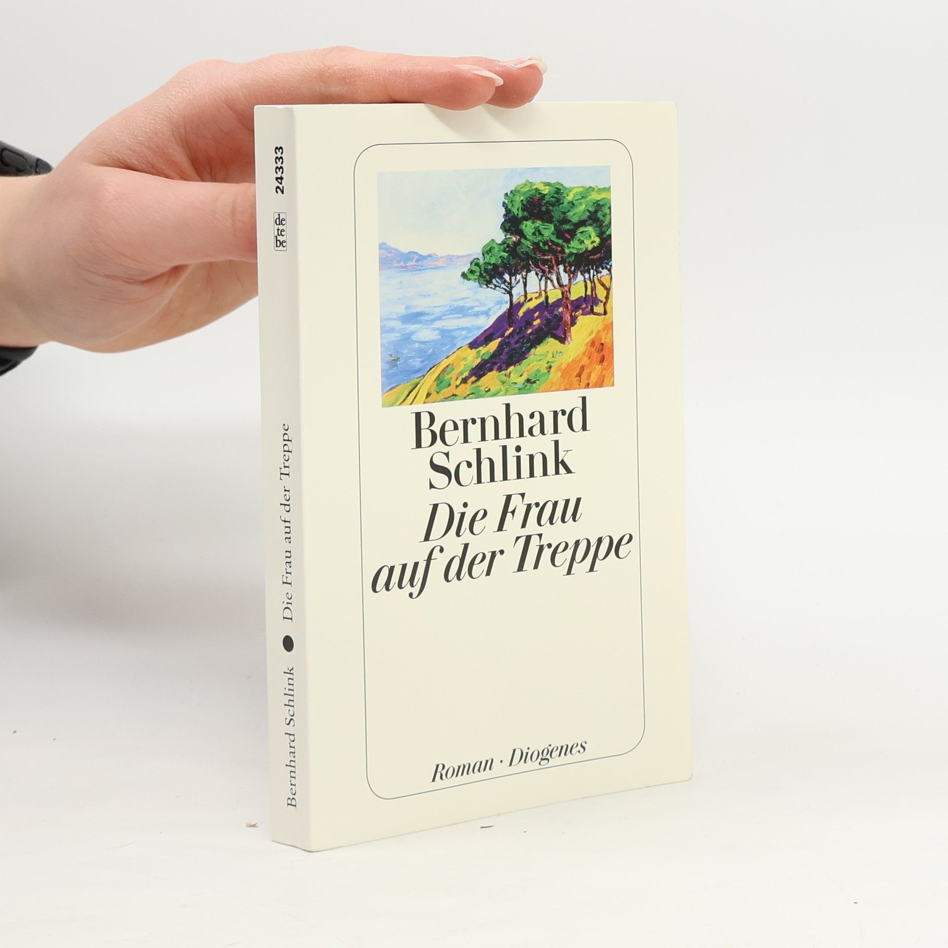 Bernhard Schlink Die Frau auf der Treppe : Roman