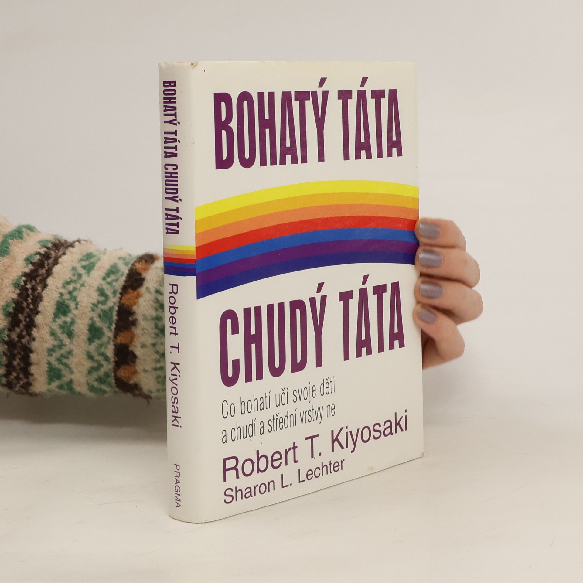 Robert Kiyosaki Bohatý táta, chudý táta