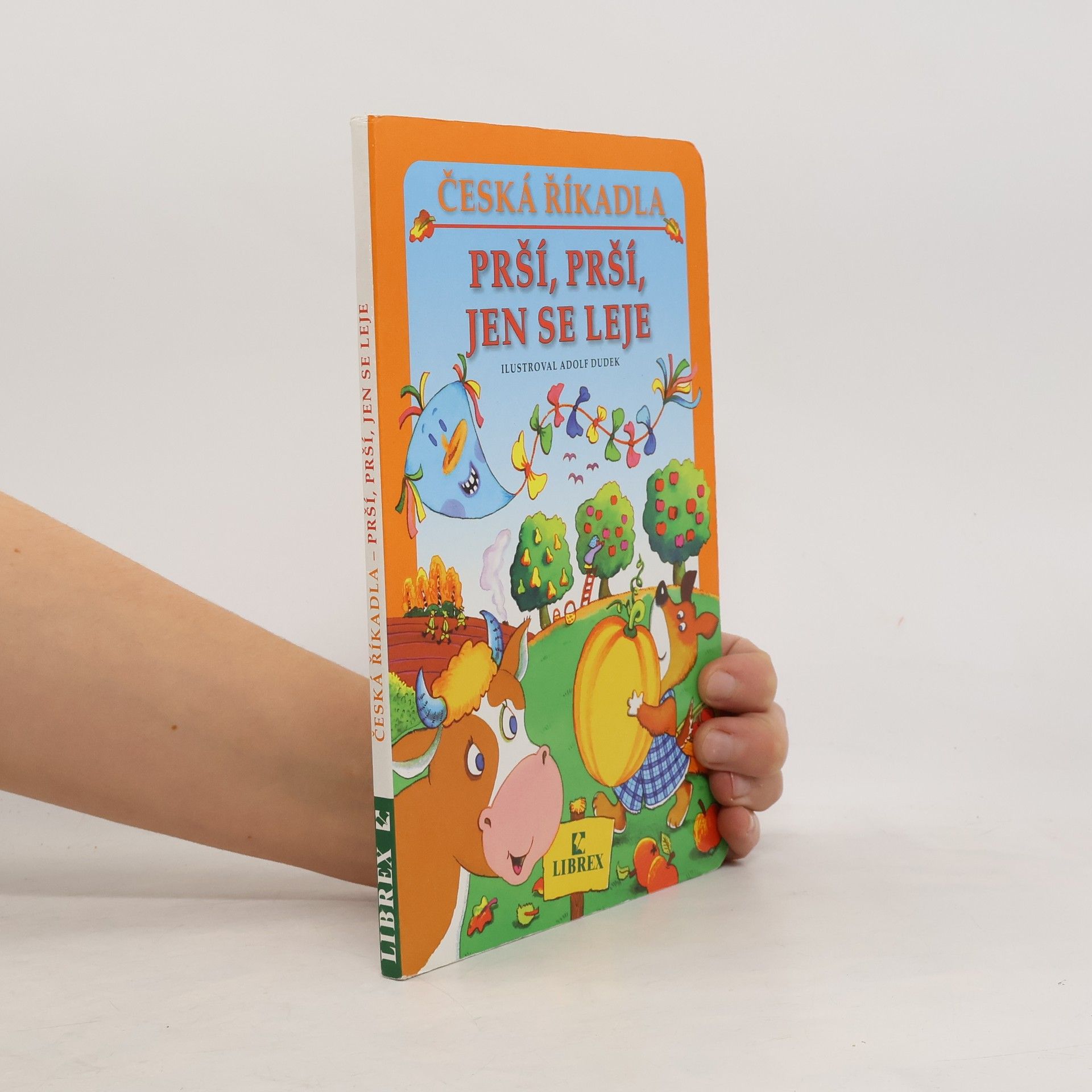 Adolf Dudek Prší, prší, jen se leje : česká říkadla