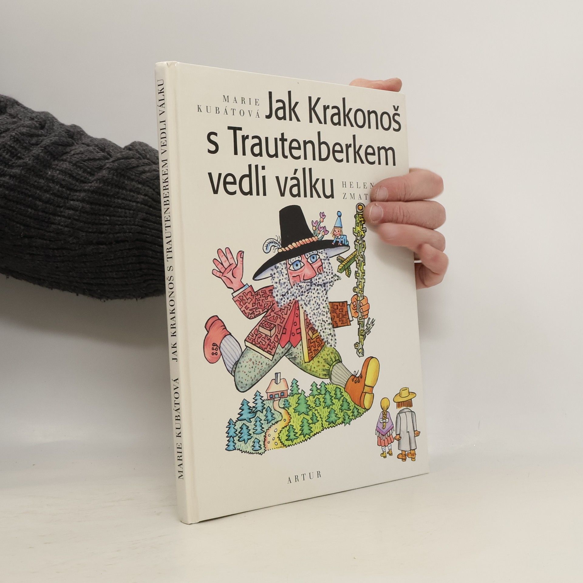 Marie Kubátová Jak Krakonoš s Trautenberkem vedli válku