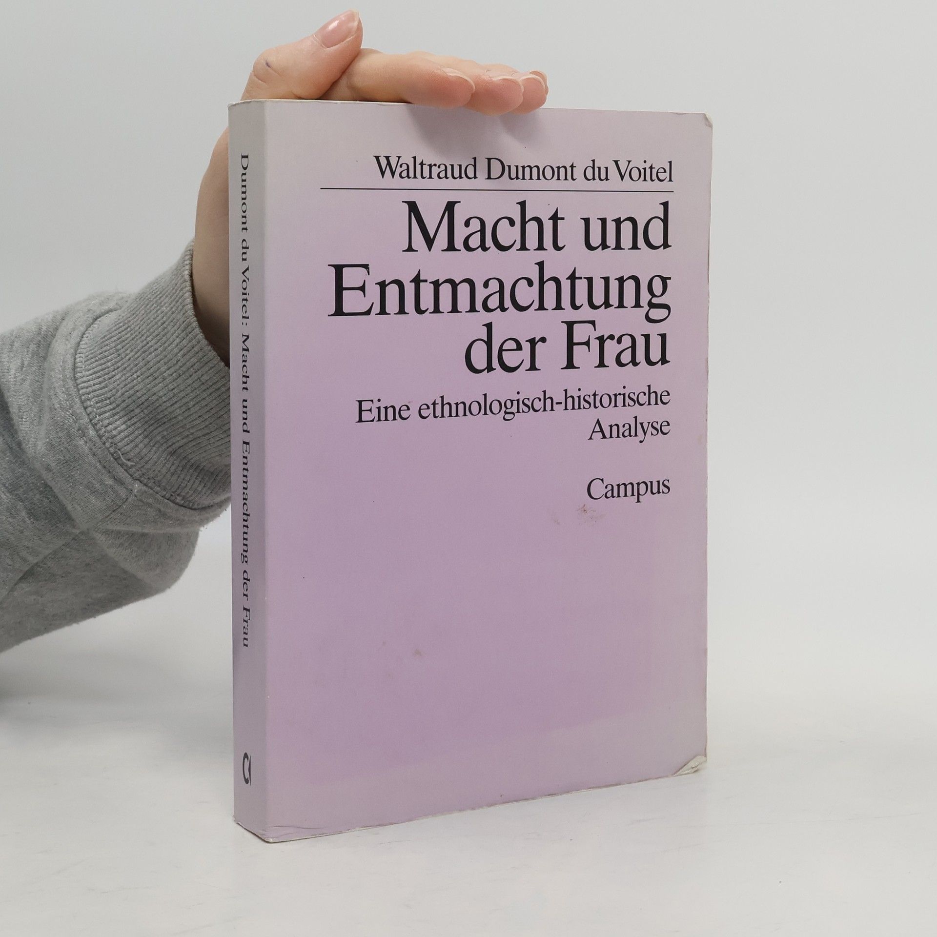 Waltraud Dumont du Voitel Macht und Entmachtung der Frau