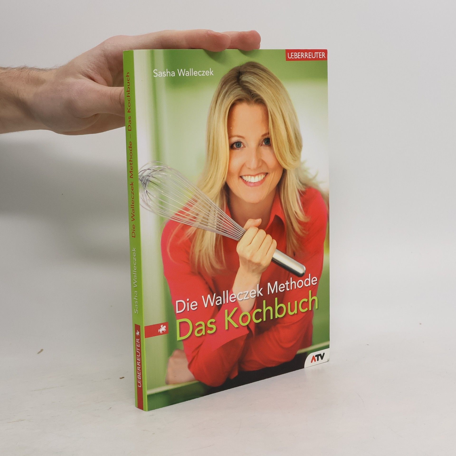 Sasha Walleczek Die Walleczek-Methode - Das Kochbuch