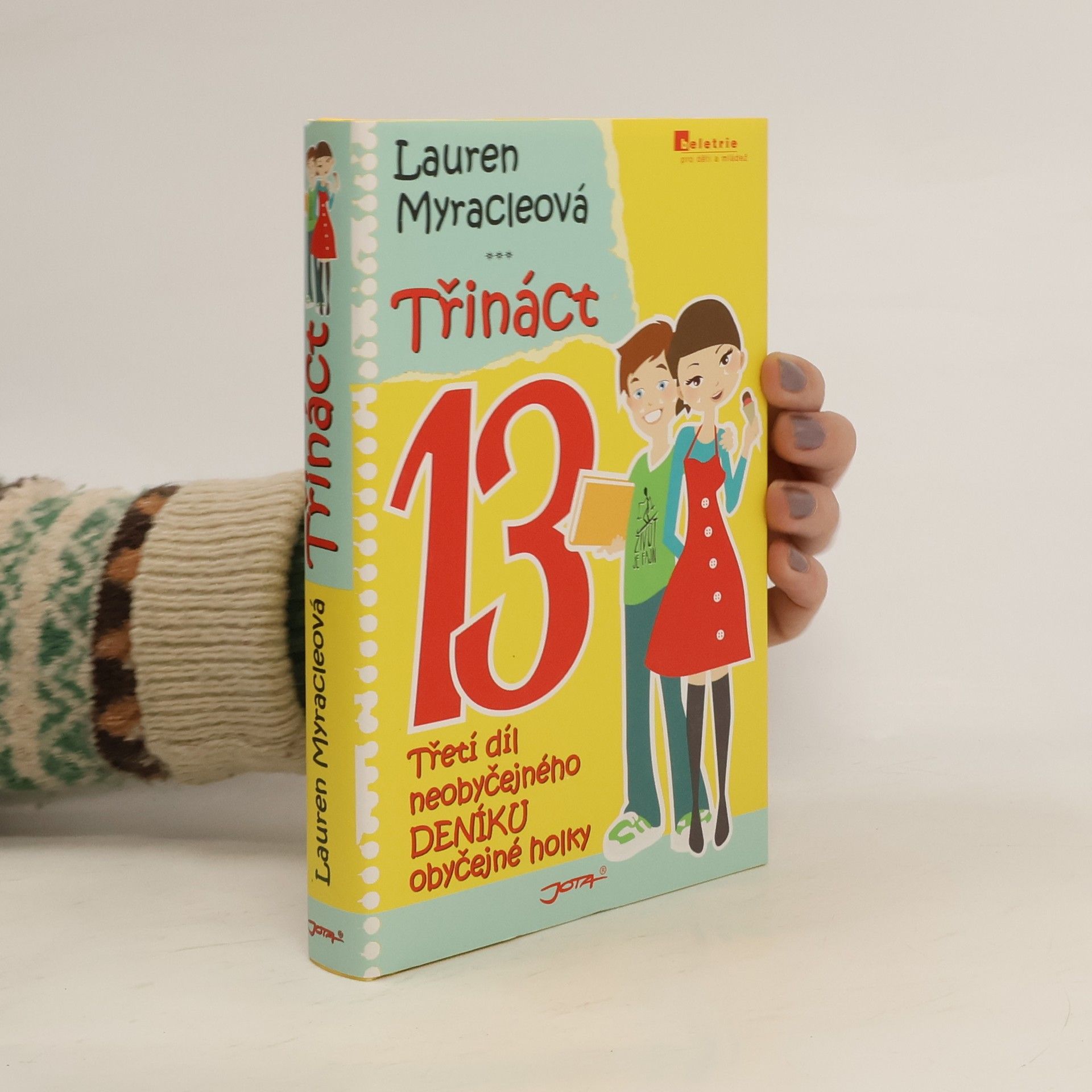 Lauren Myracle Třináct: Třetí díl neobyčejného deníku obyčejné holky