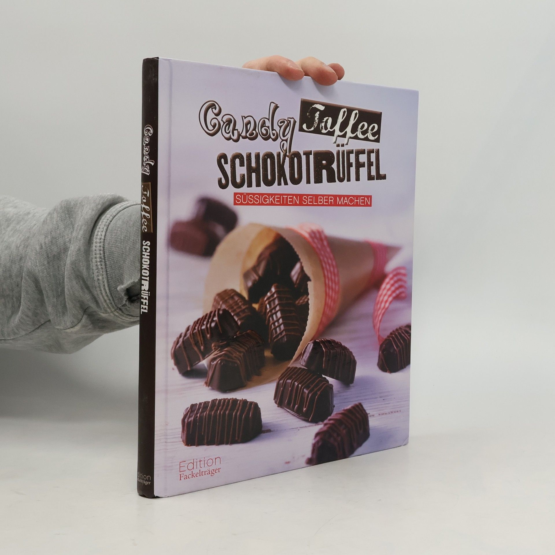Annerose Sieck Candy, Toffee, Schokotrüffel