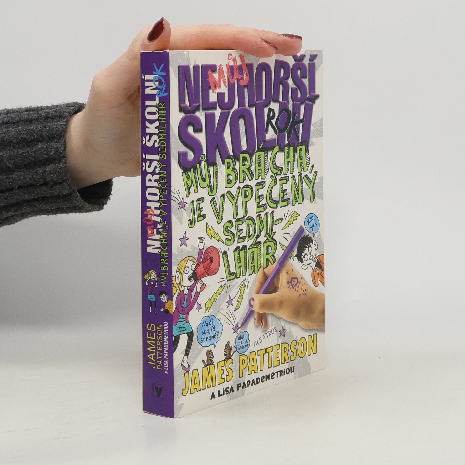 Můj nejhorší školní rok : můj brácha je vypečený sedmilhář