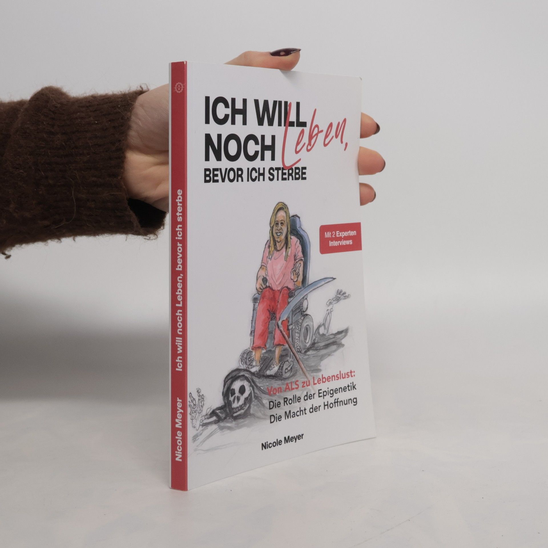 Nicole Meyer Ich will noch leben, bevor ich sterbe