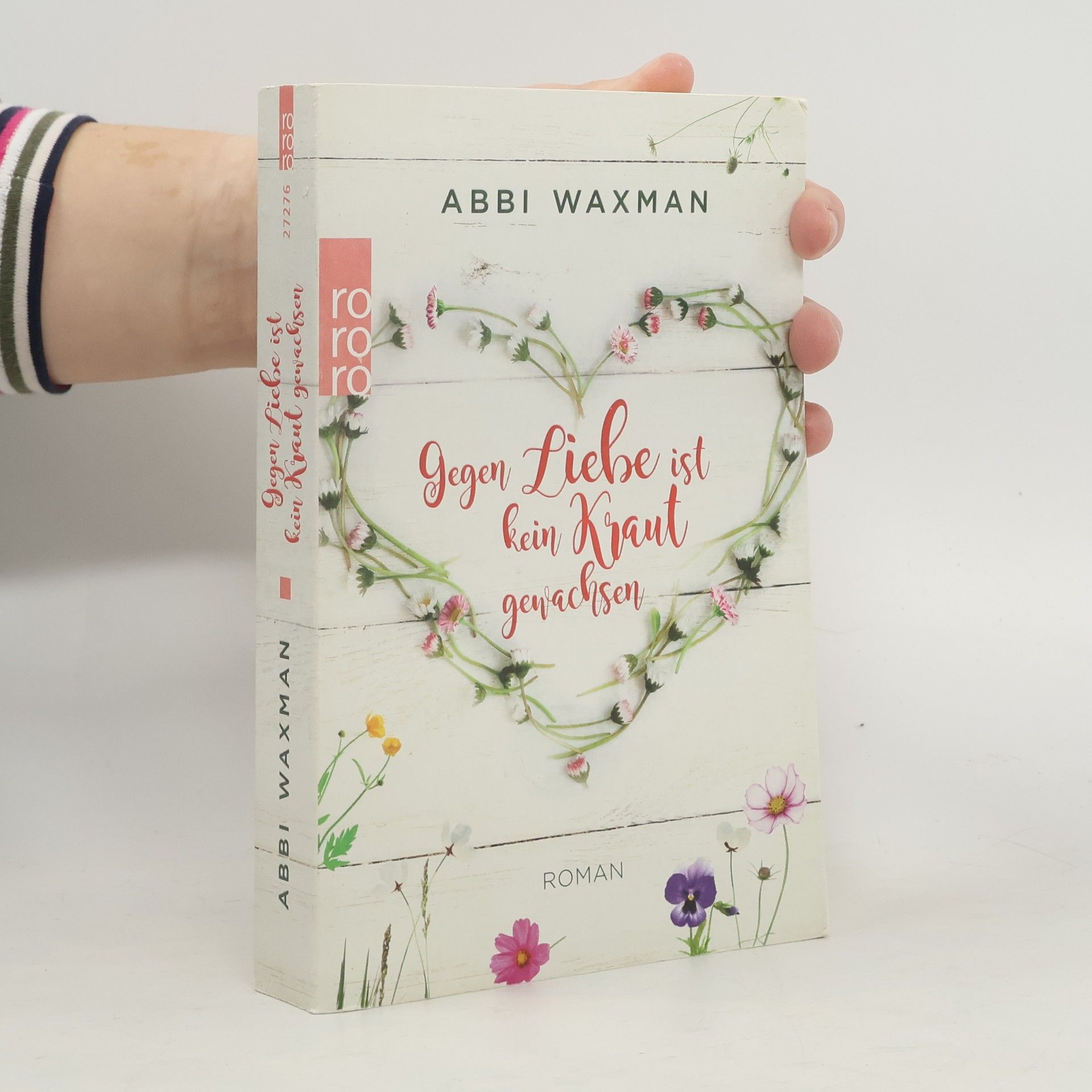 Abbi Waxman Gegen Liebe ist kein Kraut gewachsen