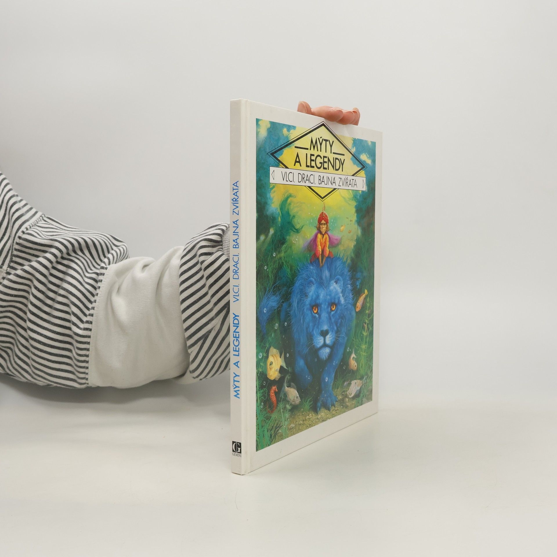 Kolektiv autorů Mýty a legendy : vlci, draci, bájná zvířata