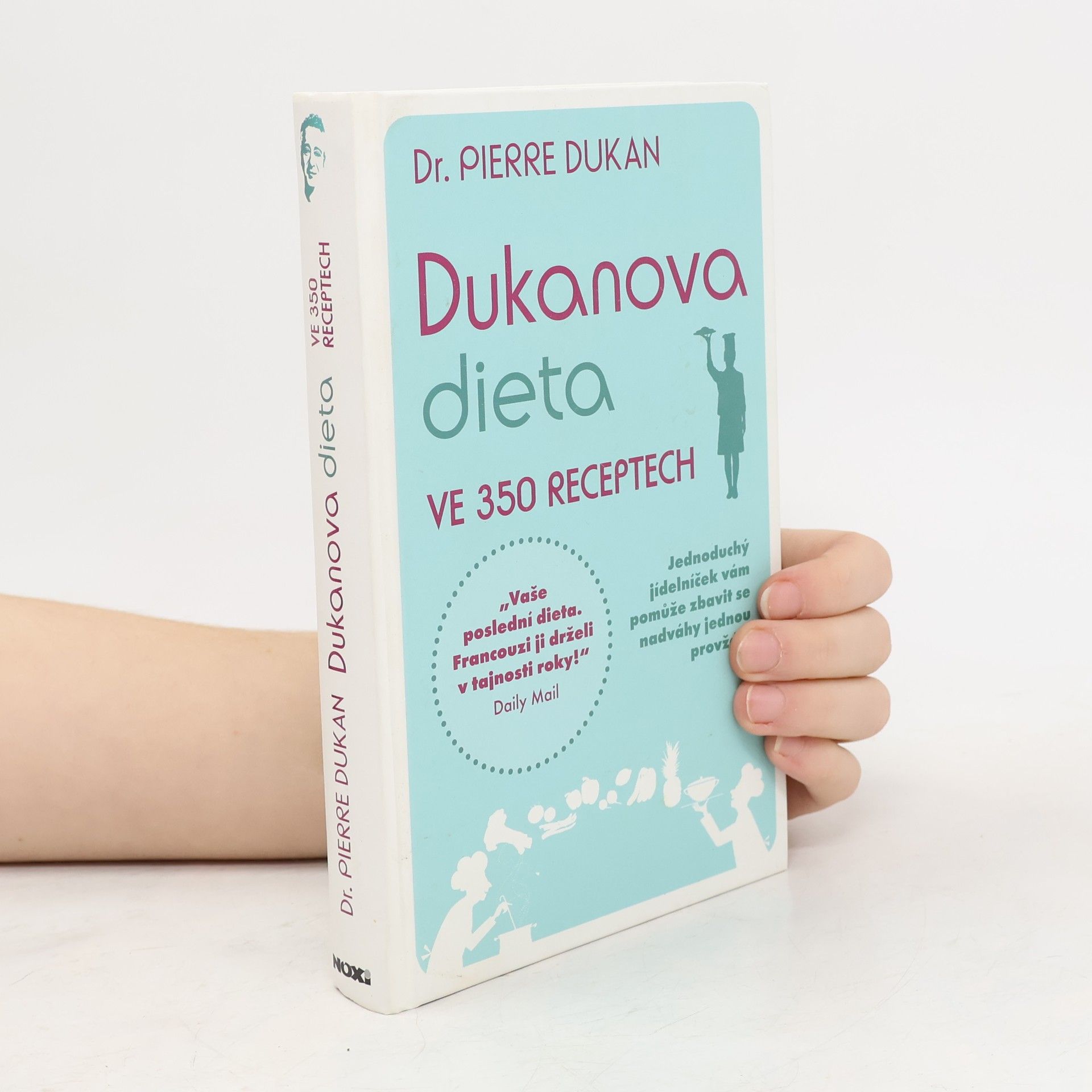 Pierre Dukan Dukanova dieta. Ve 350 receptech
