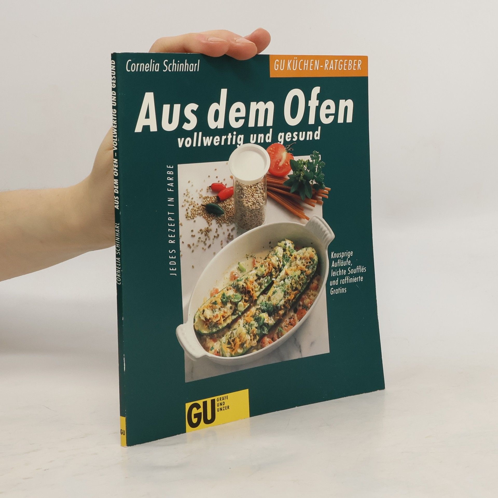 Cornelia Schinharl Aus dem Ofen, vollwertig und gesund