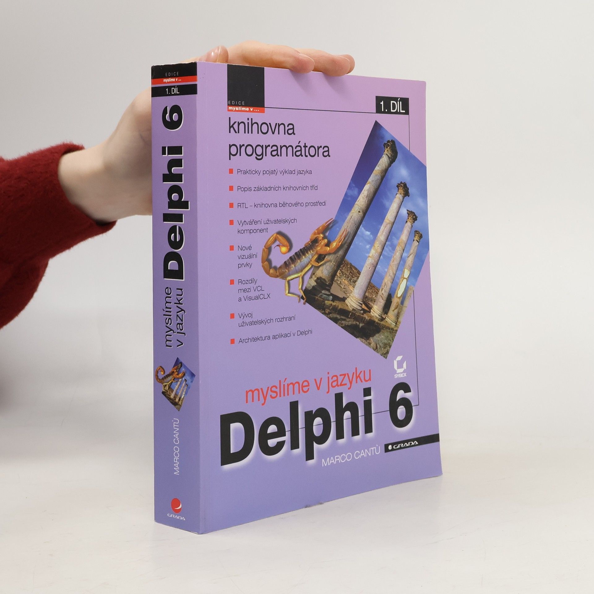 Marco Cantú Myslíme v jazyku Delphi 6 : knihovna programátora. 1. díl