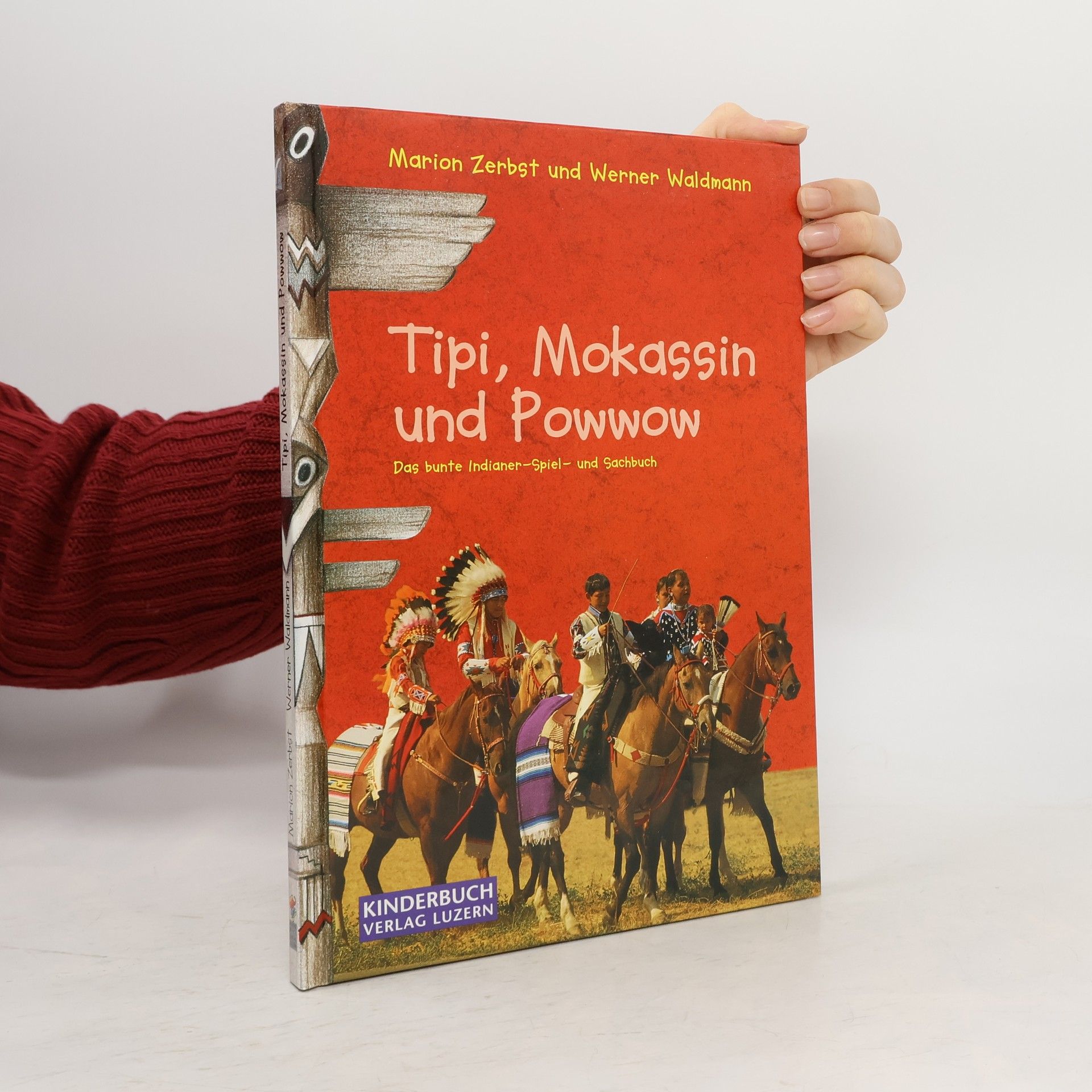 Tipi, Mokassin und Powwow. Das bunte Indianer-Spiel- und Sachbuch