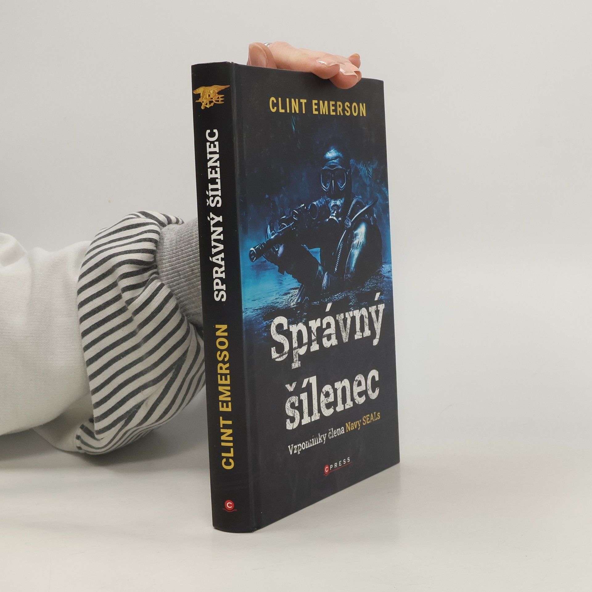 Clint Emerson Správný šílenec: Vzpomínky člena Navy SEALs