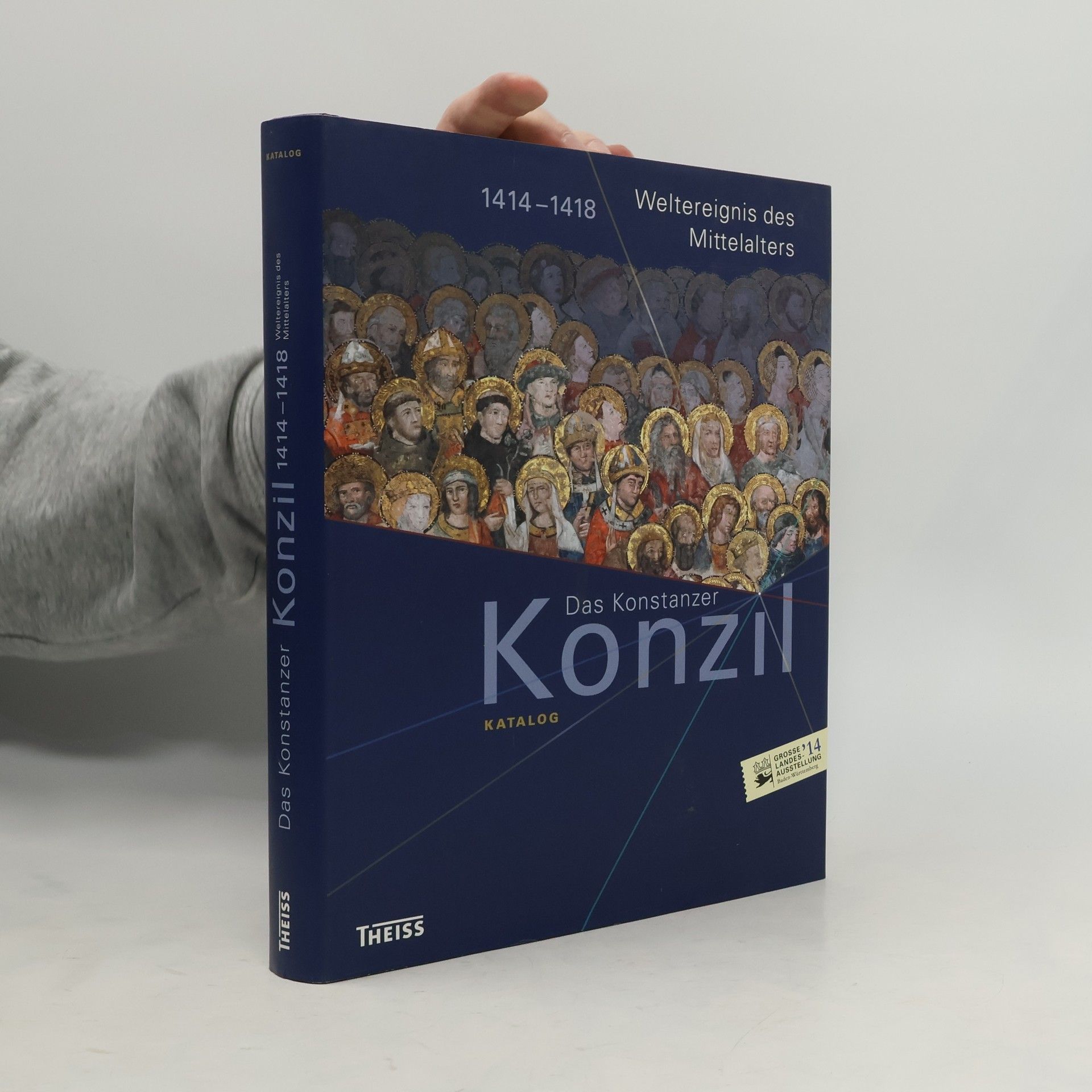 Das Konstanzer Konzil. Katalog. 1414–1418. Weltereignis des Mittelalters