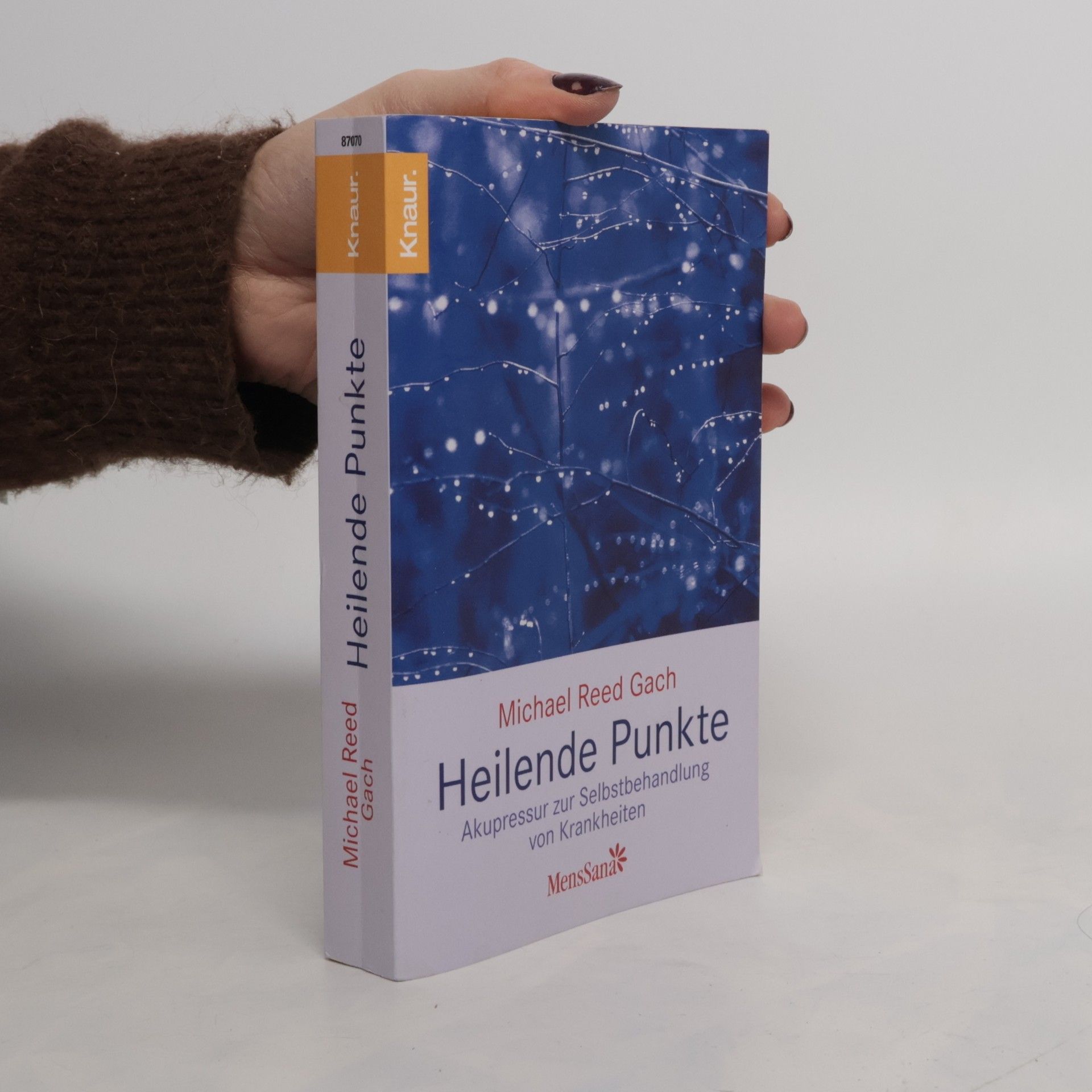 Heilende Punkte: Akupressur zur Selbstbehandlung von Krankheiten.