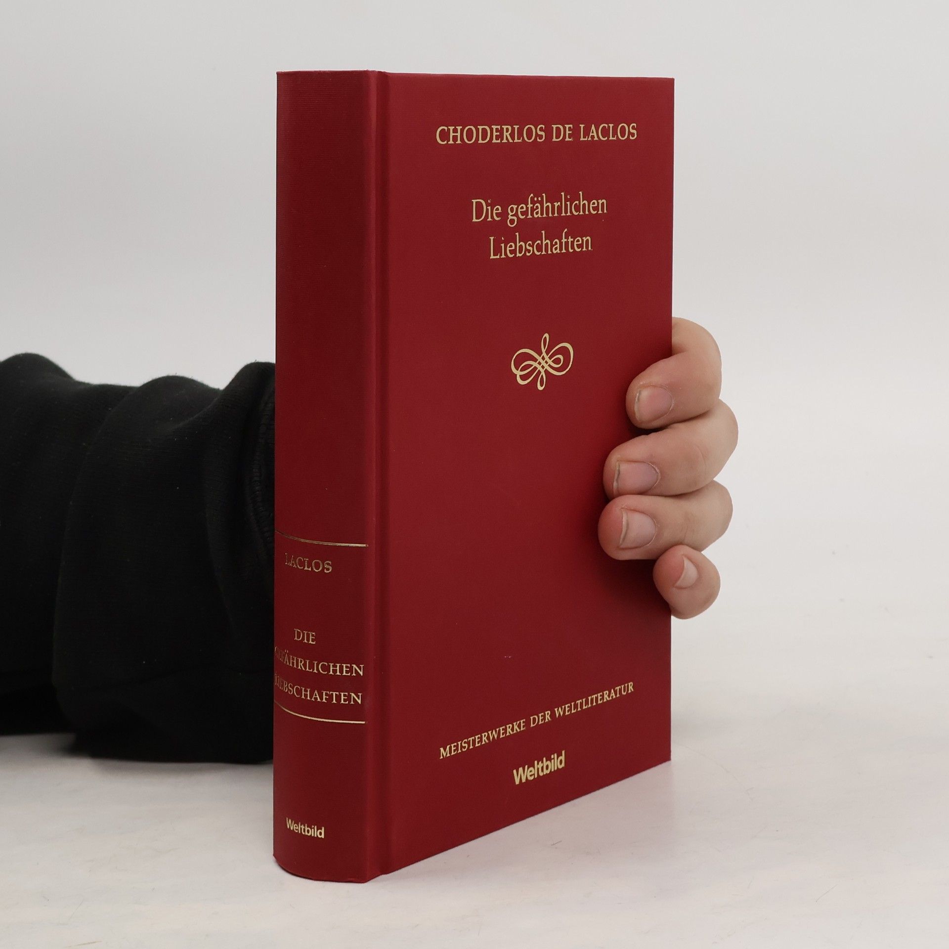 Pierre A. Fr. Choderlos De Laclos Die gefährlichen Liebschaften