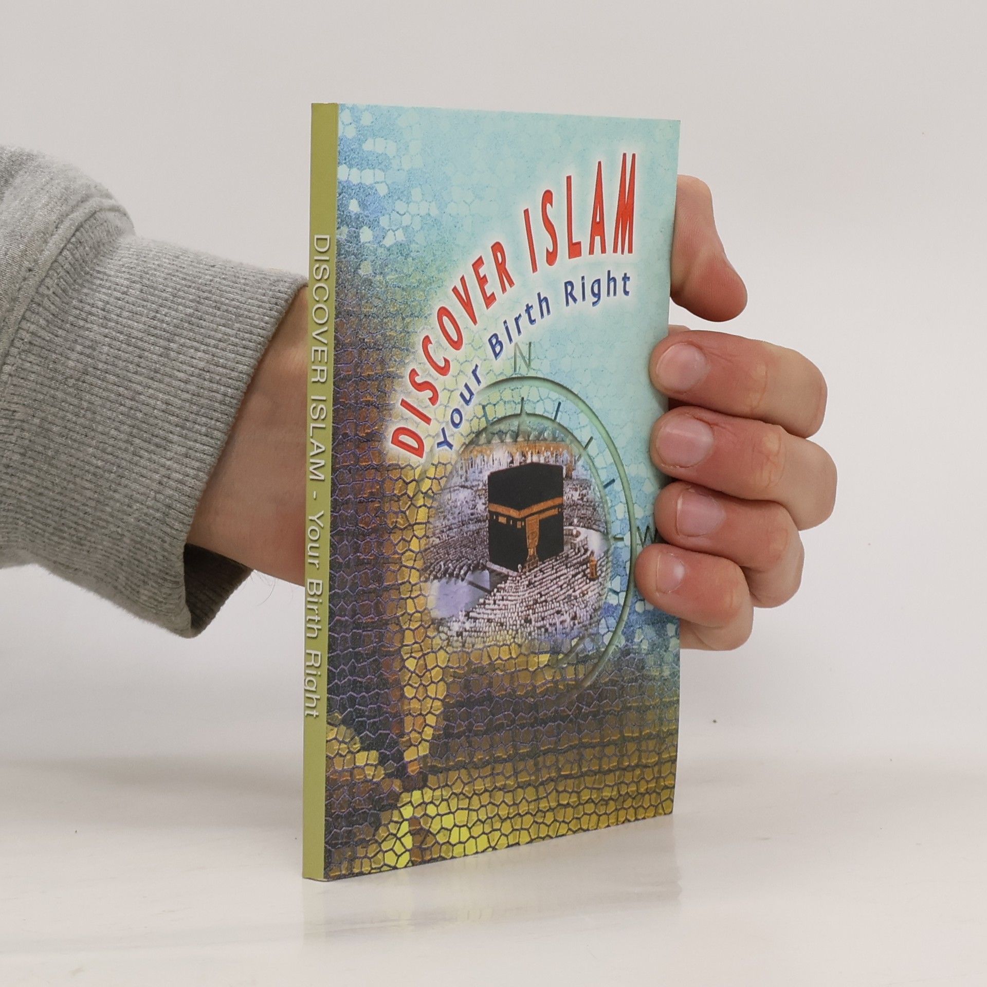 Collectif d'auteurs Discover Islam Your Birth Right