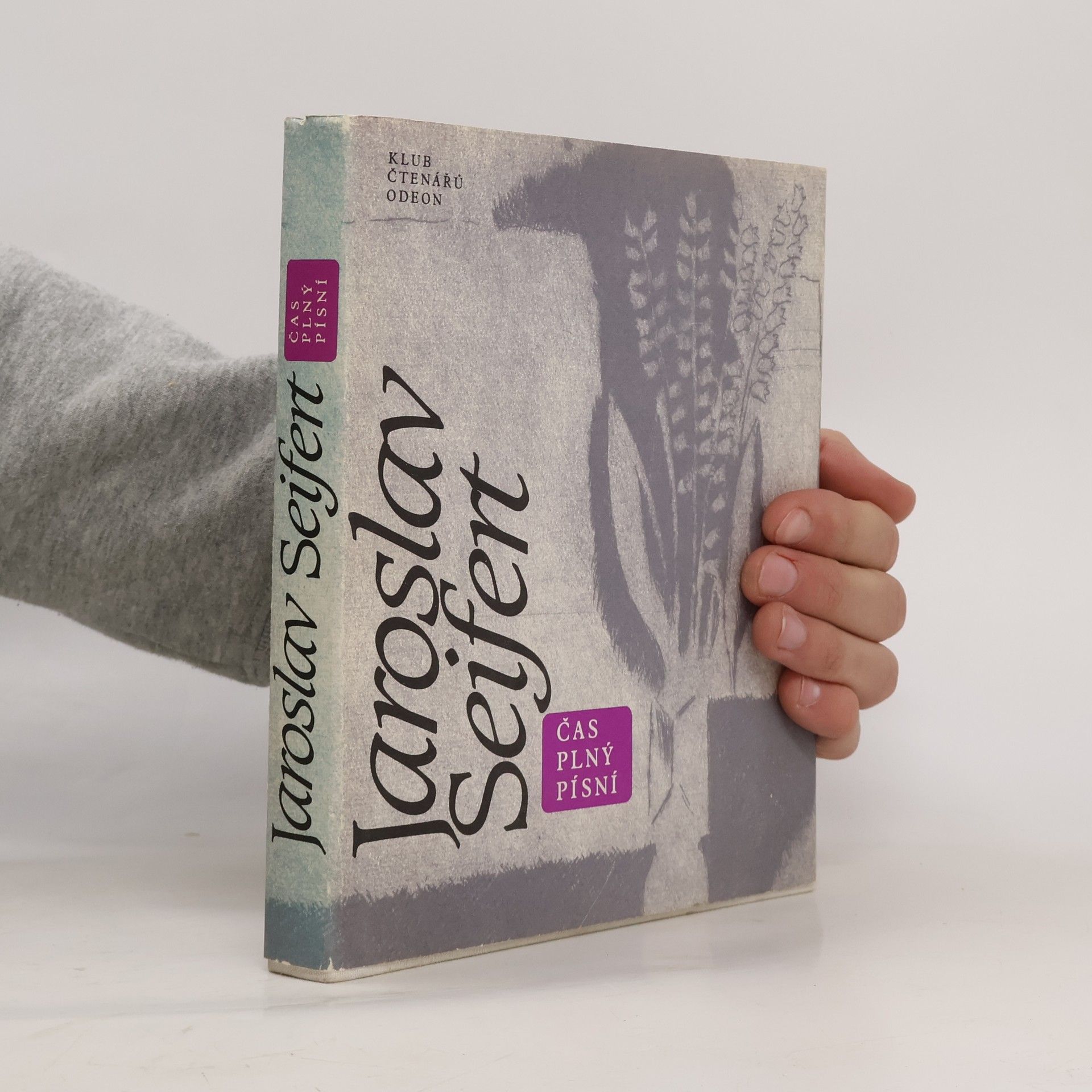 Jaroslav Seifert Čas plný písní