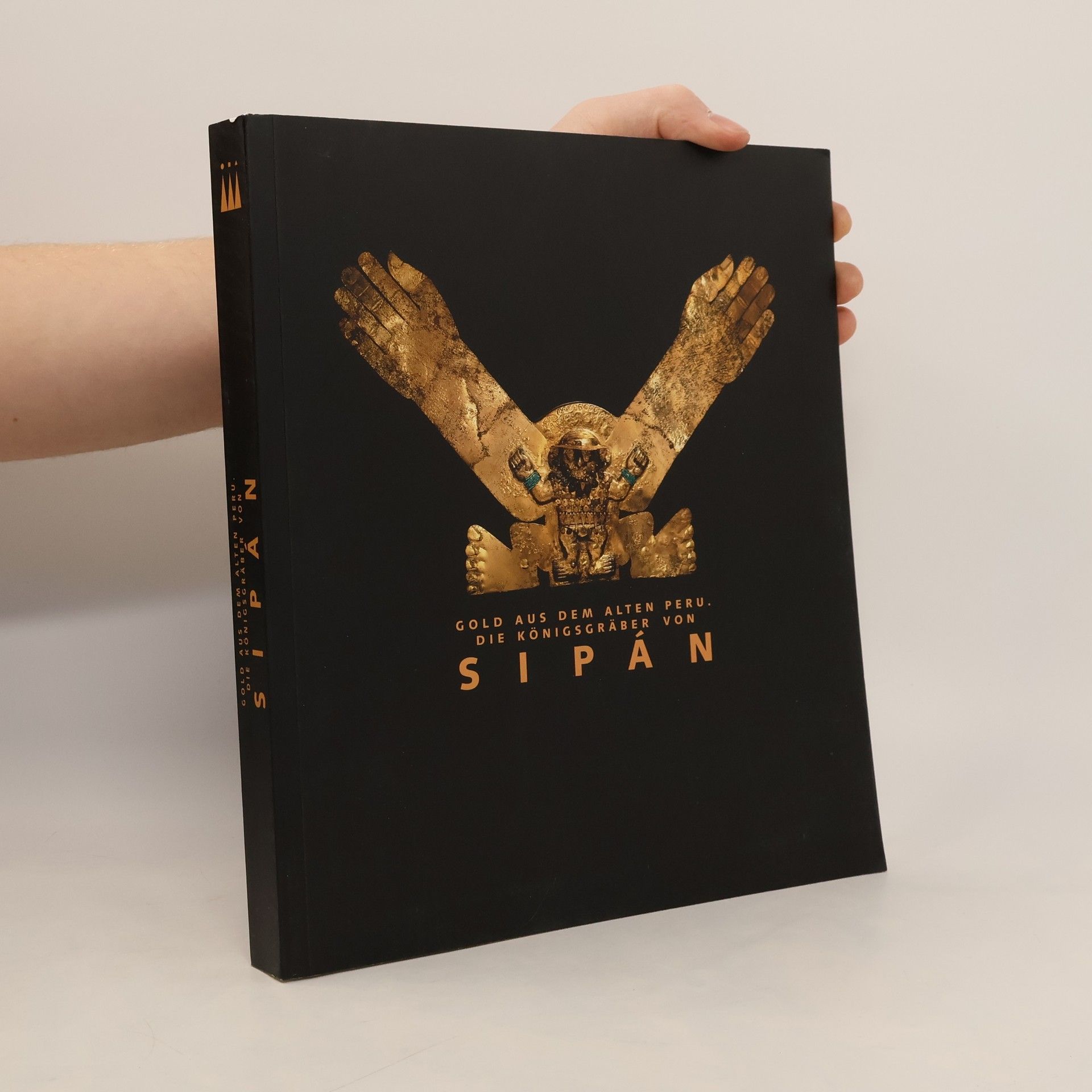 Autorenkollektiv Gold aus dem alten Peru. Die Königsgräber von Sipán