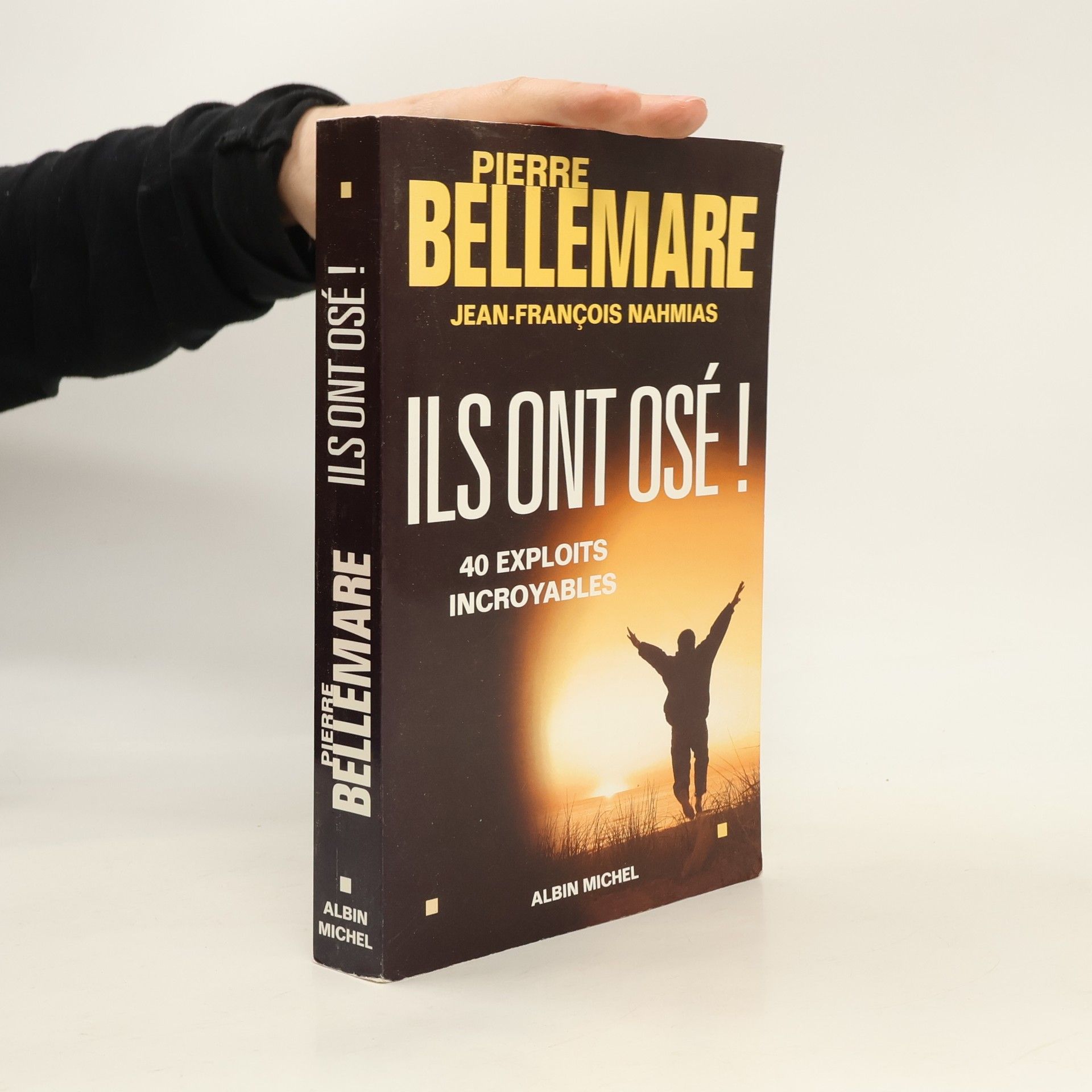 Pierre Bellemare Ils ont osé !