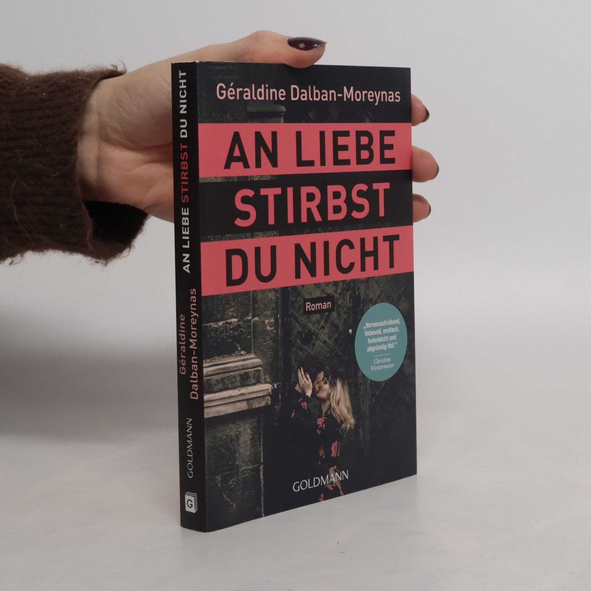 Géraldine Dalban-Moreynas An Liebe stirbst du nicht