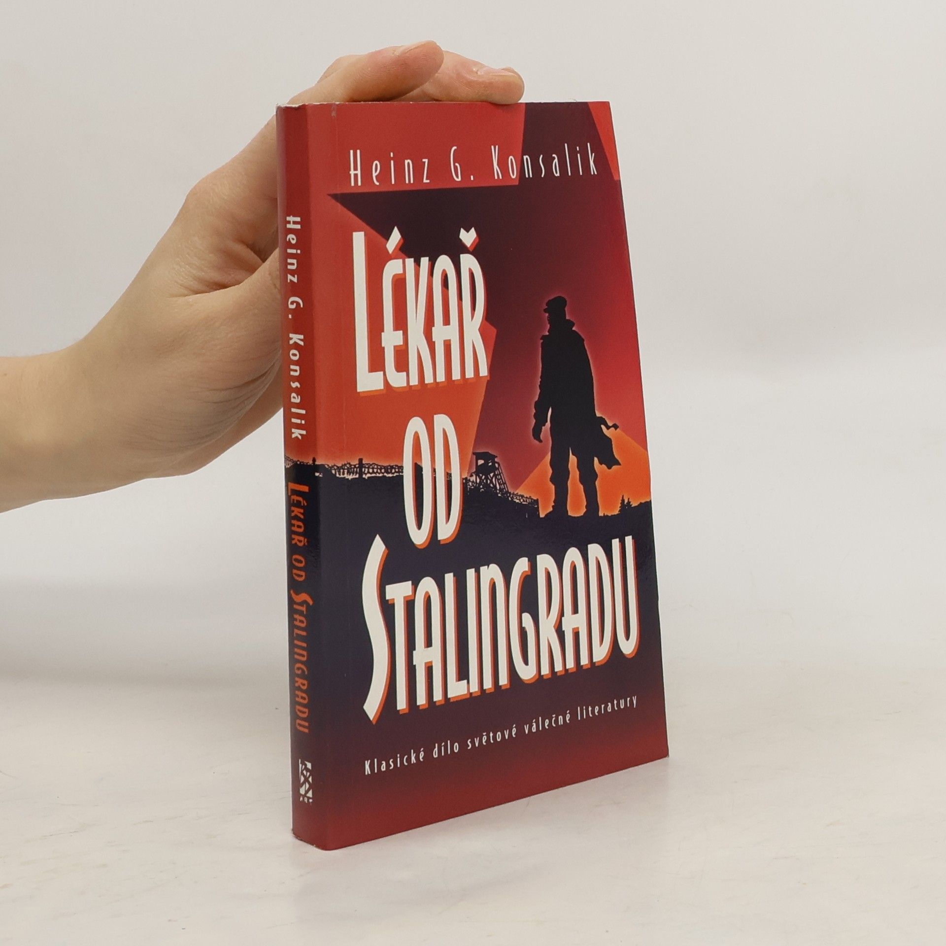 Heinz G. Konsalik Lékař od Stalingradu