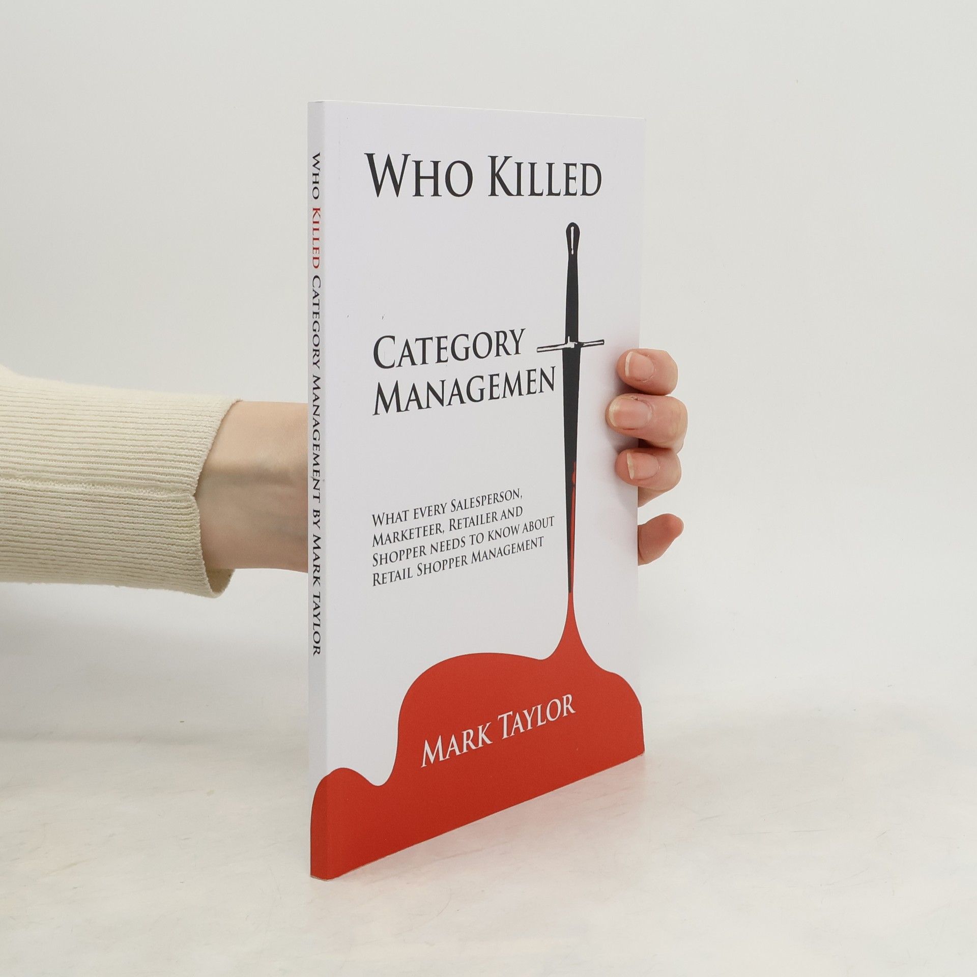 Mark Taylor Who Killed Category Management