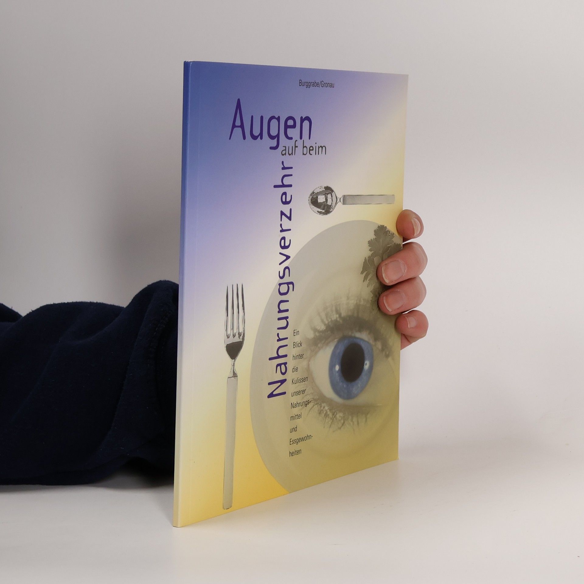 Augen auf beim Nahrungsverzehr!