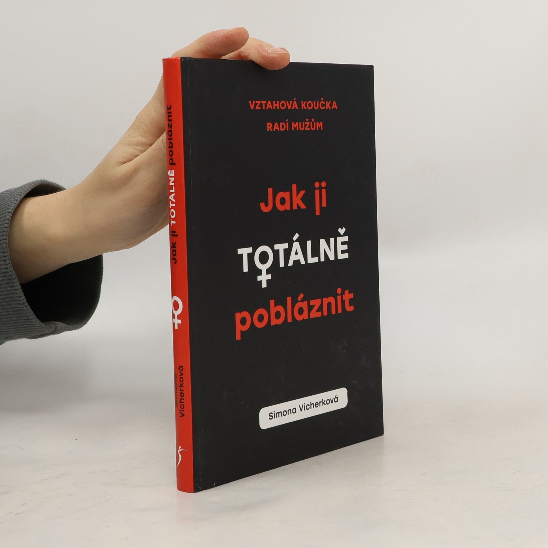 Simona Vicherková Jak ji totálně pobláznit