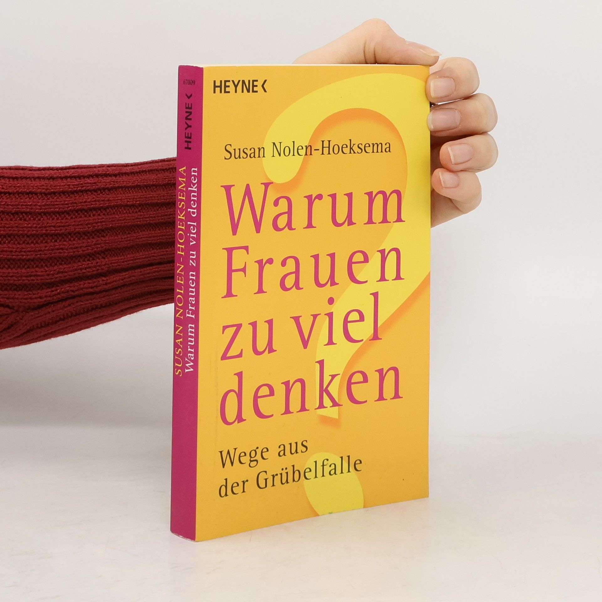 Susan Nolen-Hoeksema Warum Frauen zu viel denken