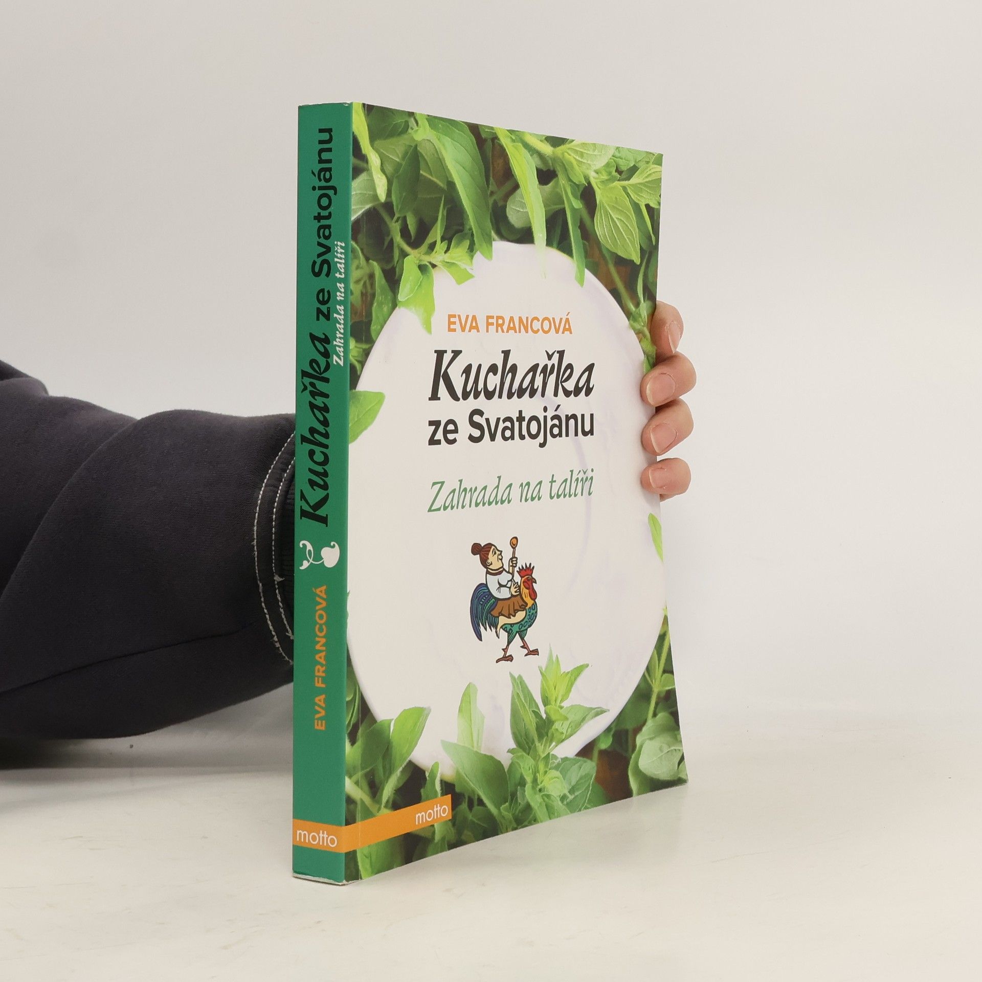 Eva Francová Kuchařka ze Svatojánu. Zahrada na talíři