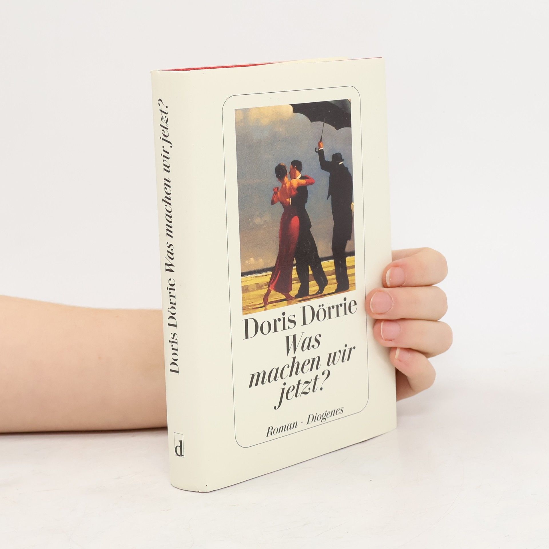 Doris Dörrie Was machen wir jetzt?