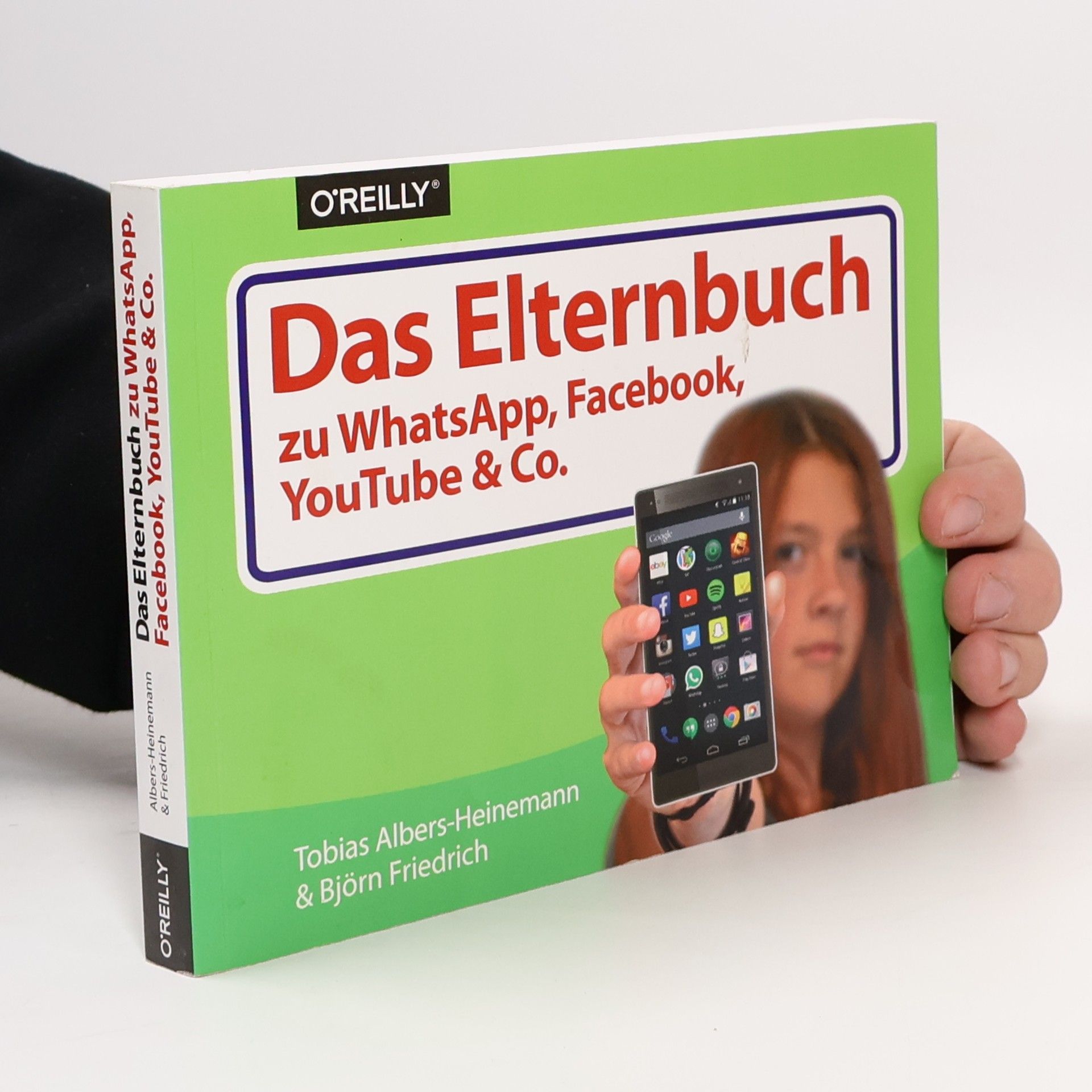 Das Elternbuch zu WhatsApp, Facebook, YouTube & Co.
