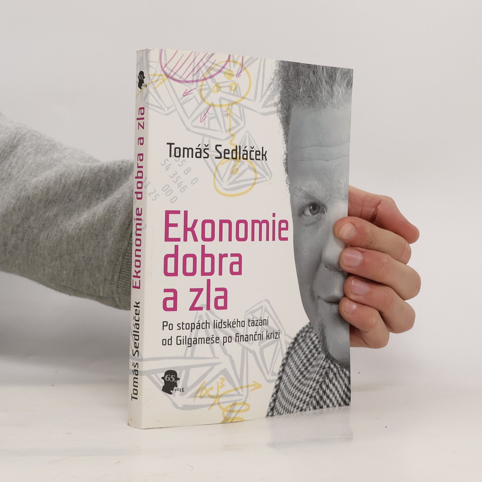 Tomáš Sedláček Ekonomie dobra a zla