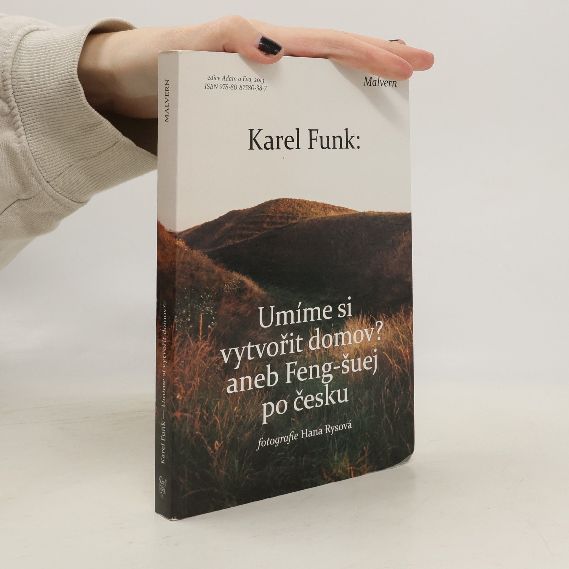 Umíme si vytvořit domov? Aneb, Feng-šuej po česku