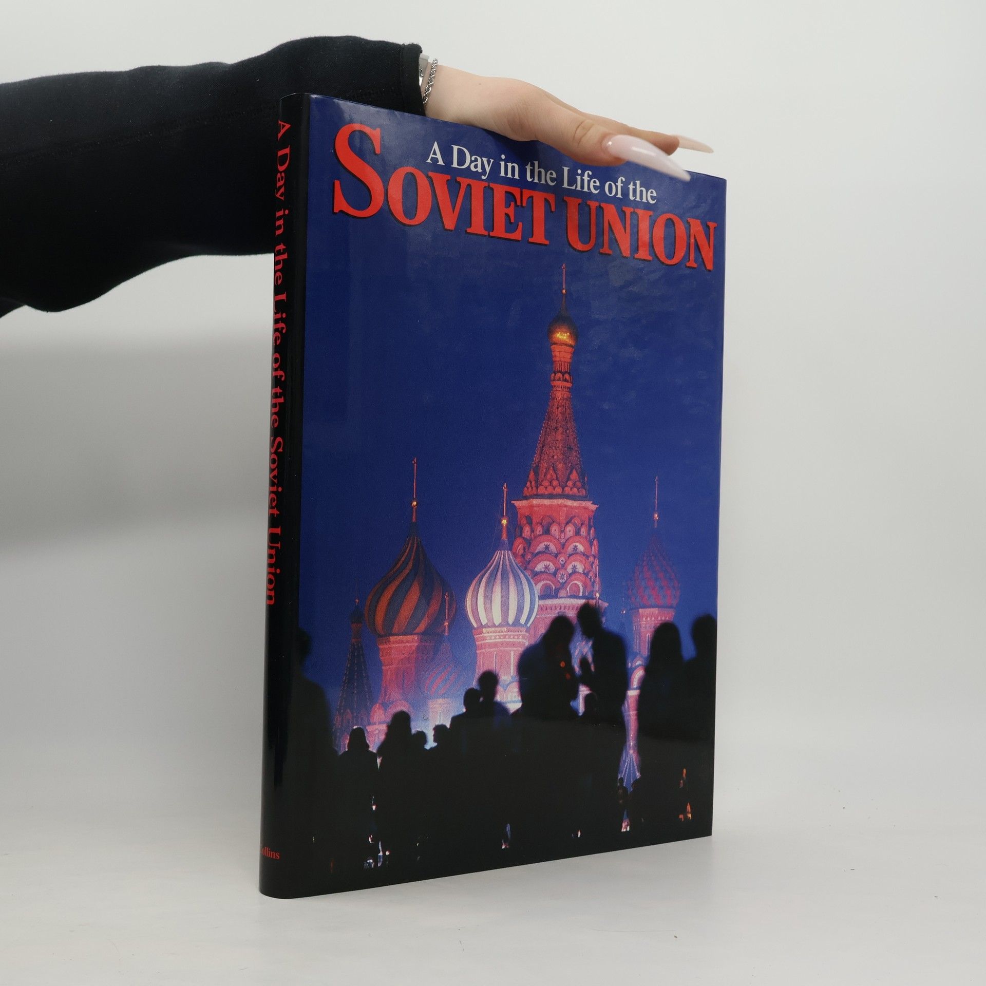 Rick Smolan A Day in the Life of the Soviet Union