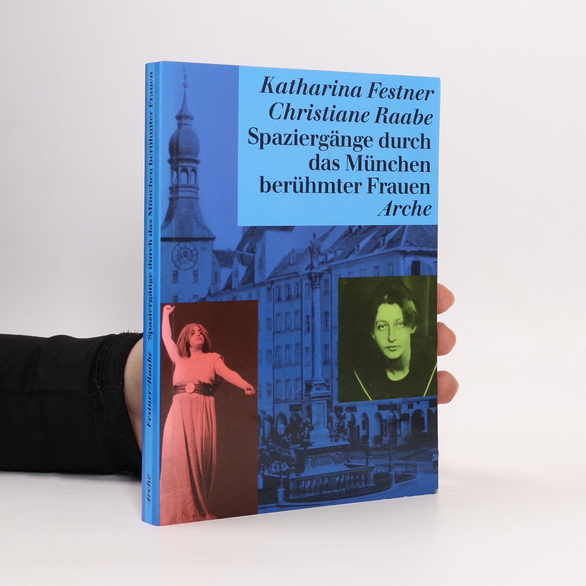 Katharina Festner Spaziergänge durch das München berühmter Frauen