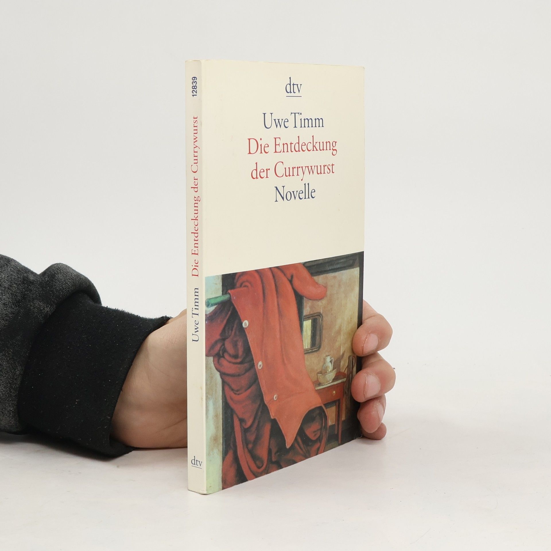 Uwe Timm Die Entdeckung der Currywurst