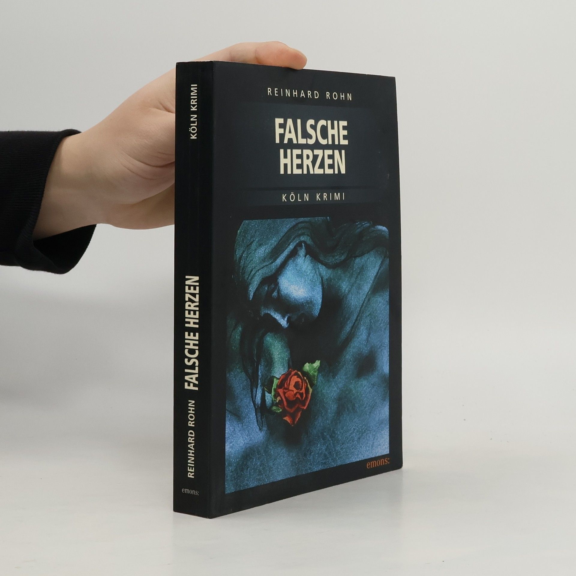 Reinhard Rohn Falsche Herzen