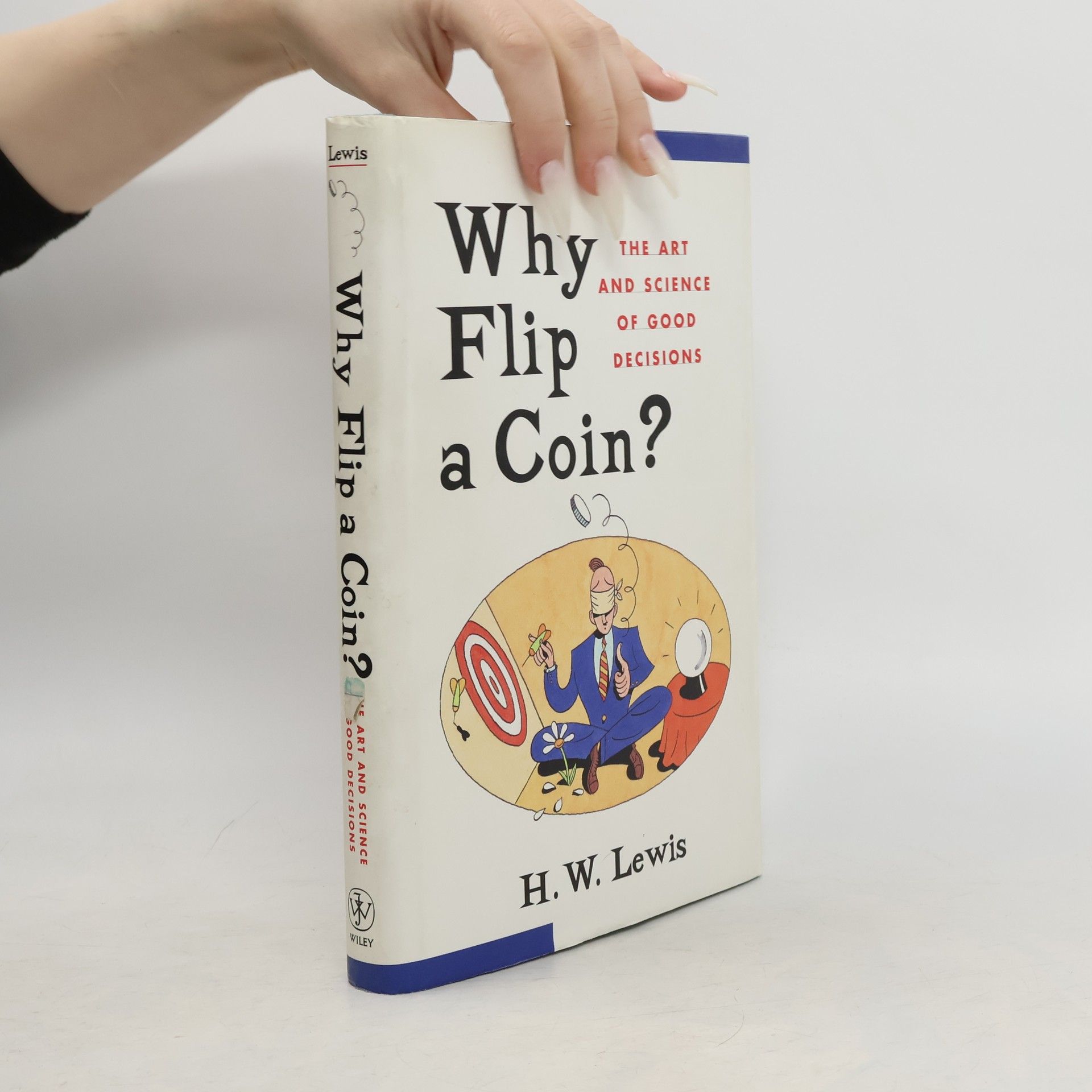 H. W. Lewis Why Flip a Coin?