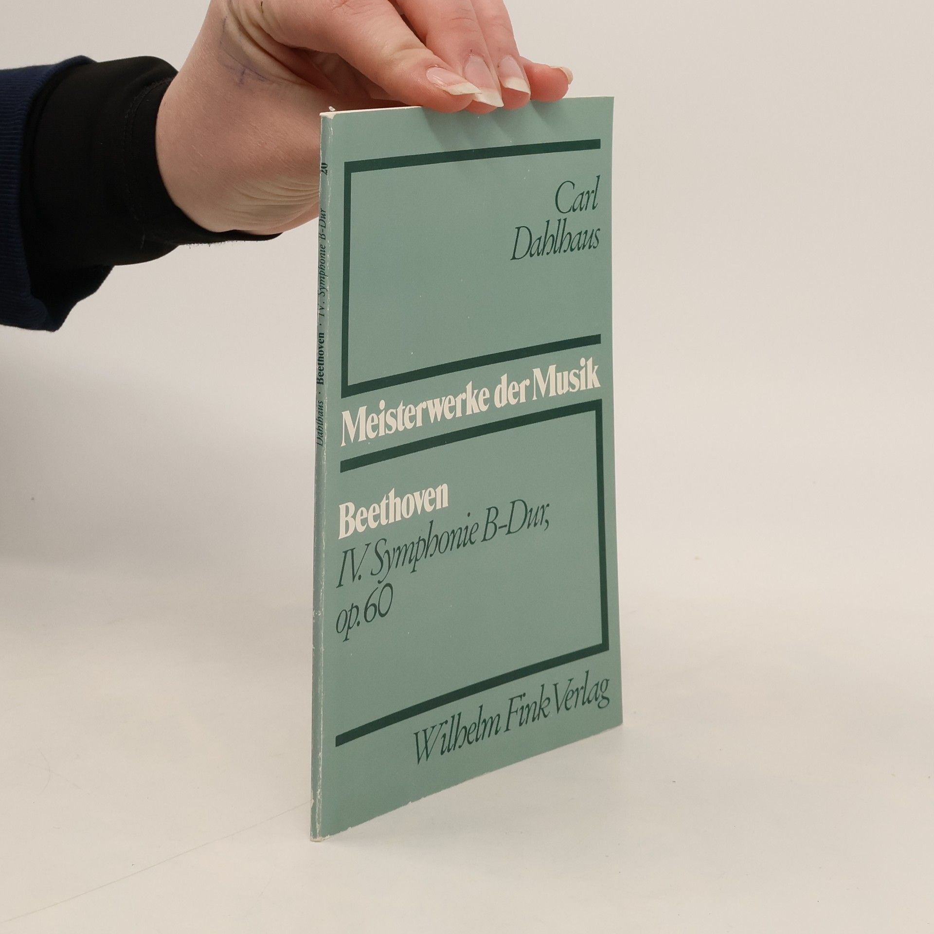 Carl Dahlhaus Ludwig van Beethoven. IV. Symphonie B-Dur, op. 60