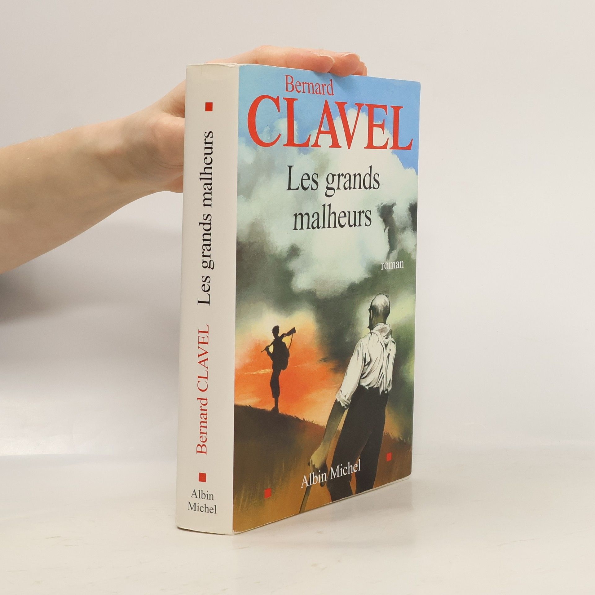 Bernard Clavel Les grands malheurs