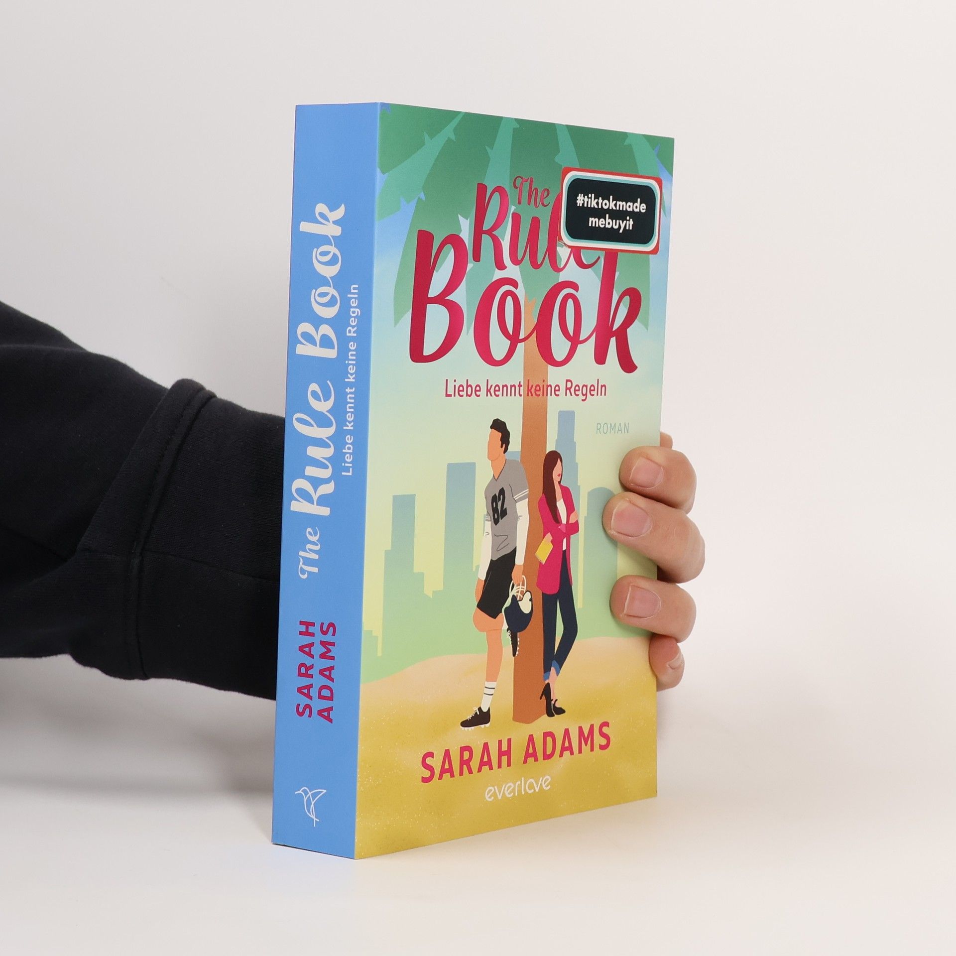 Sarah Adams The Rule Book - Liebe kennt keine Regeln