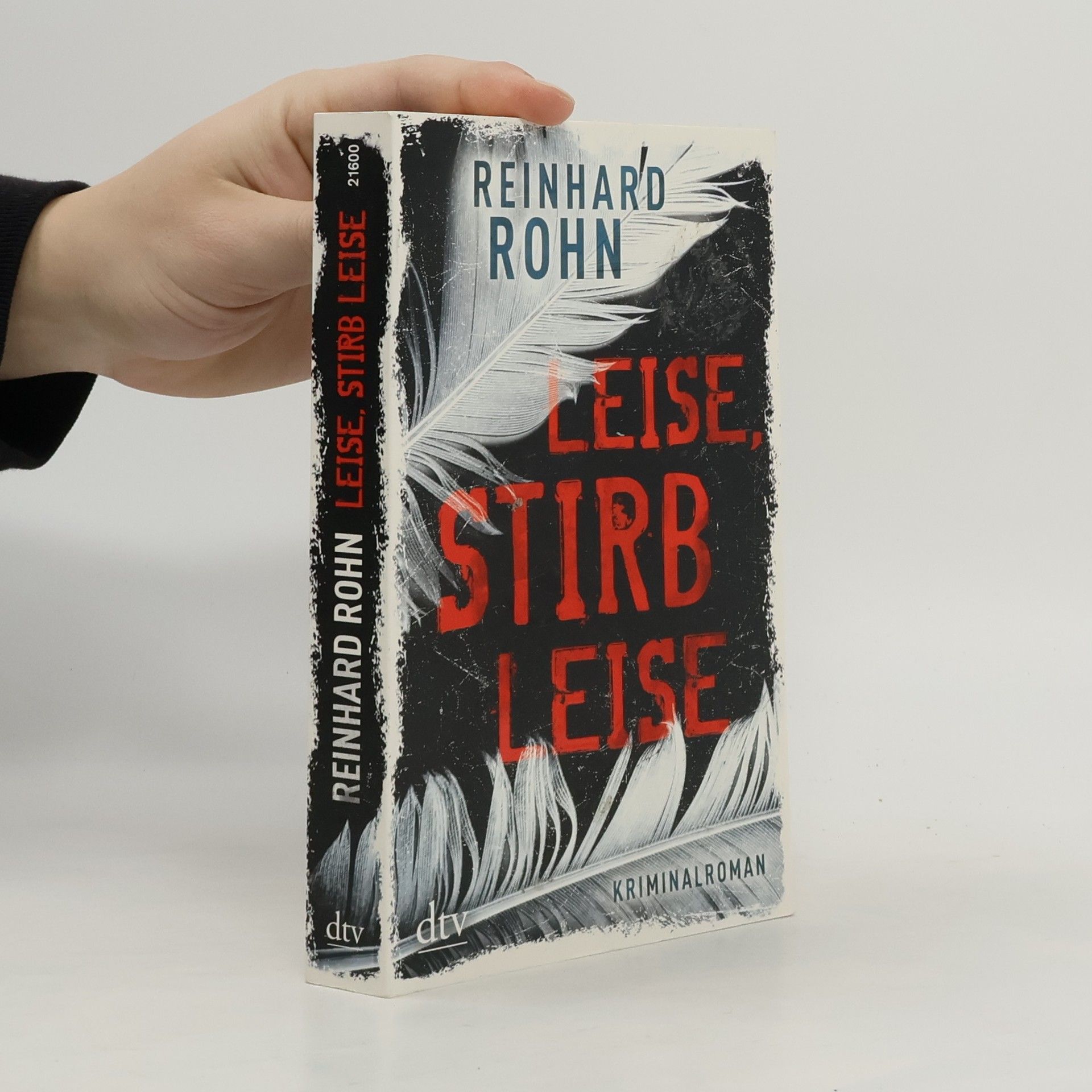 Reinhard Rohn Leise, stirb leise