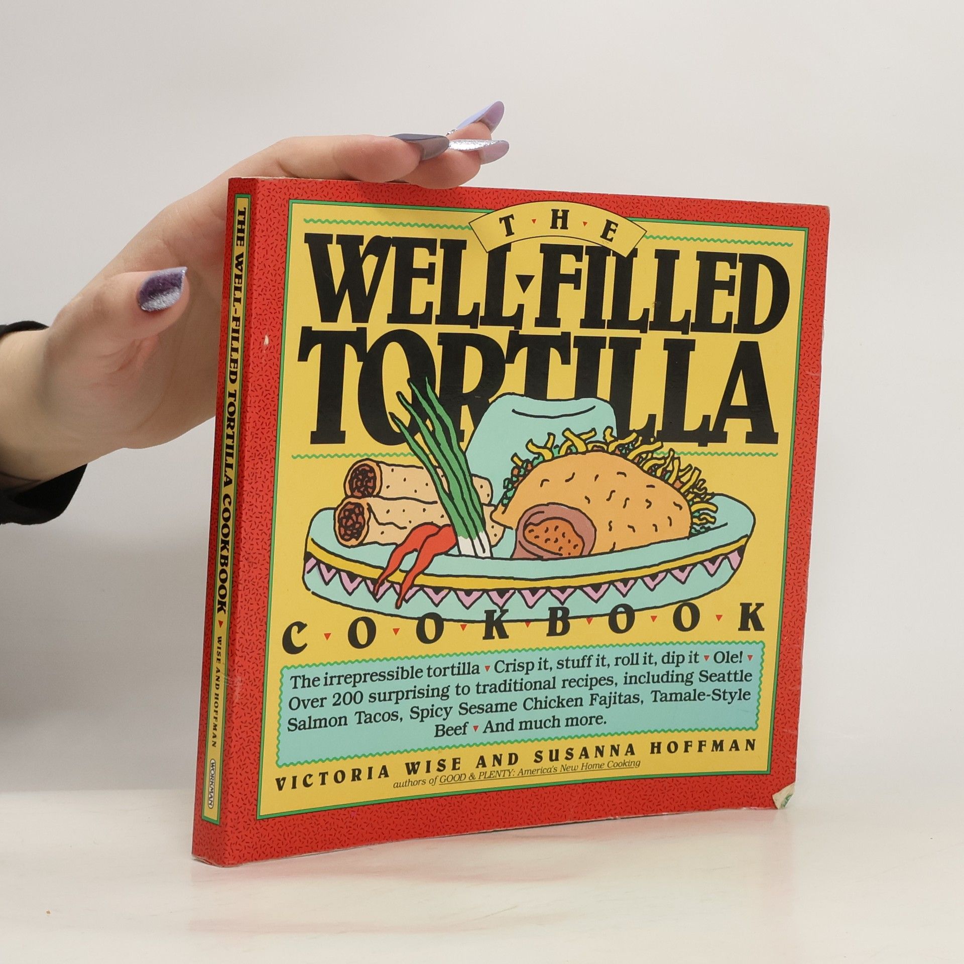 The Well-Filled Tortilla Cookbook