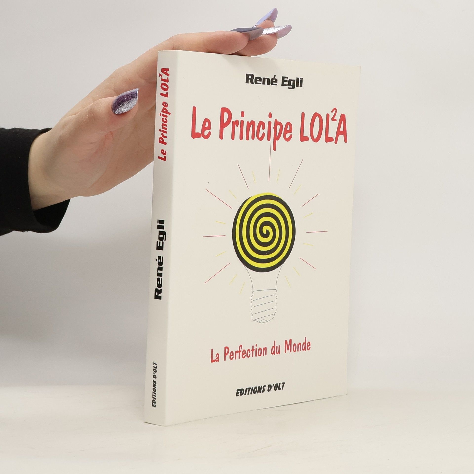 René Egli Principe LOLA - La perfection du monde