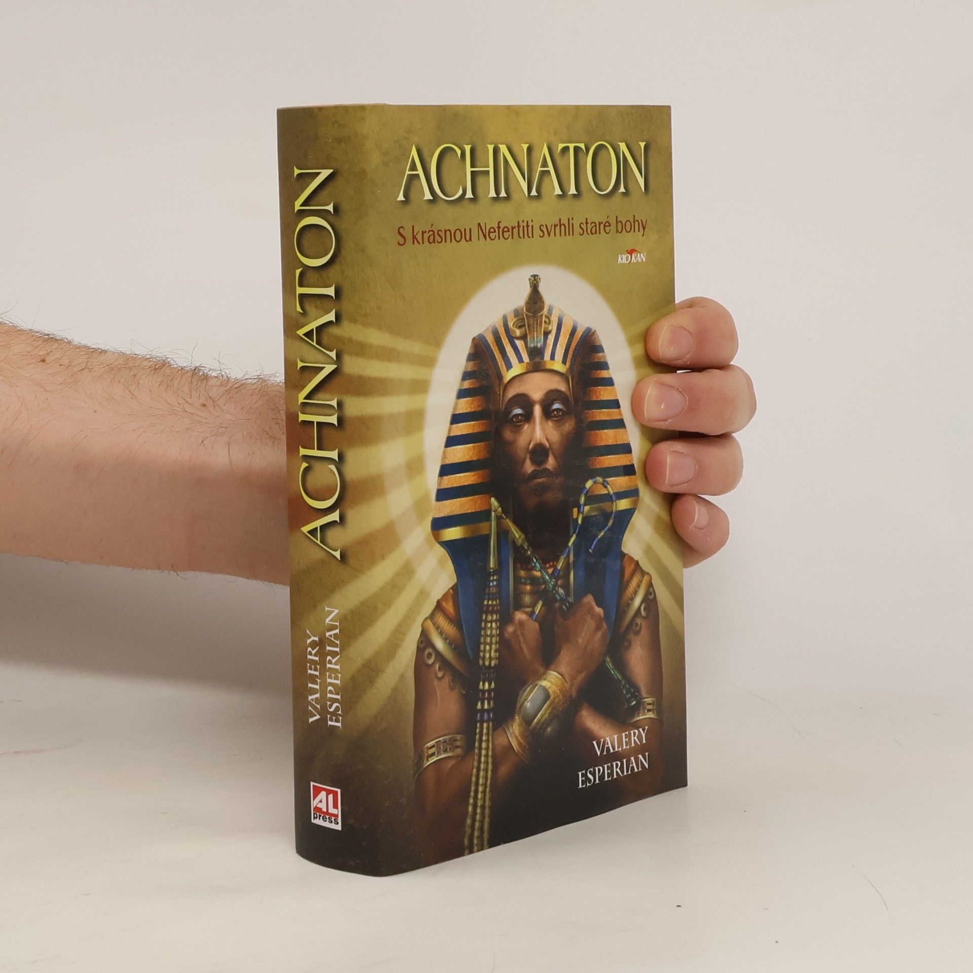 Valery Esperian Achnaton - S krásnou Nefertiti svrhli staré bohy