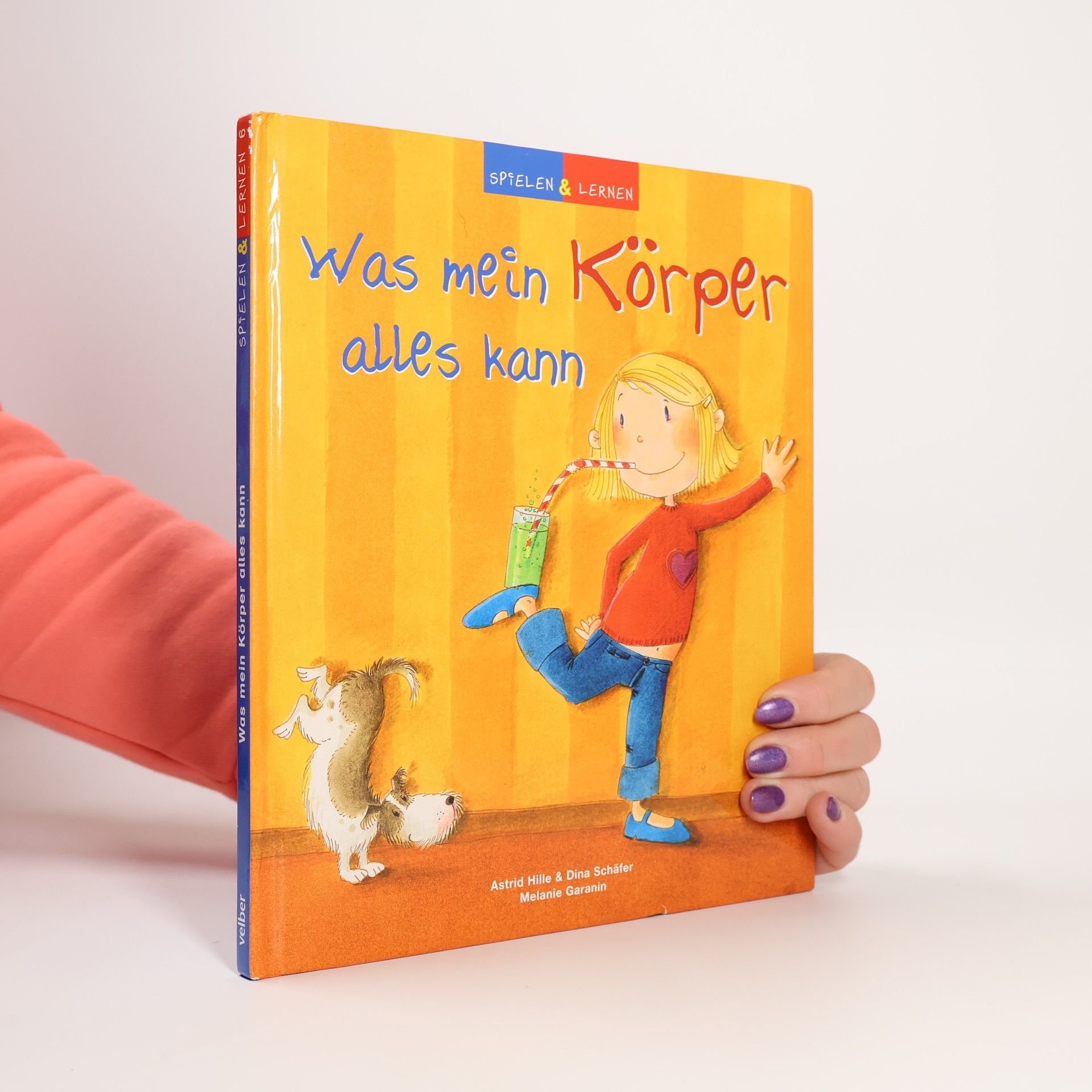 Astrid Hille Spielen & Lernen: Was mein Körper alles kann